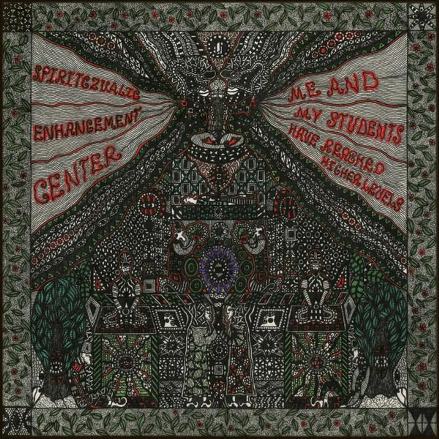 Spiritczualic Enhancement Center Me and My Students Have Reached Higher Levels Vinyl Record