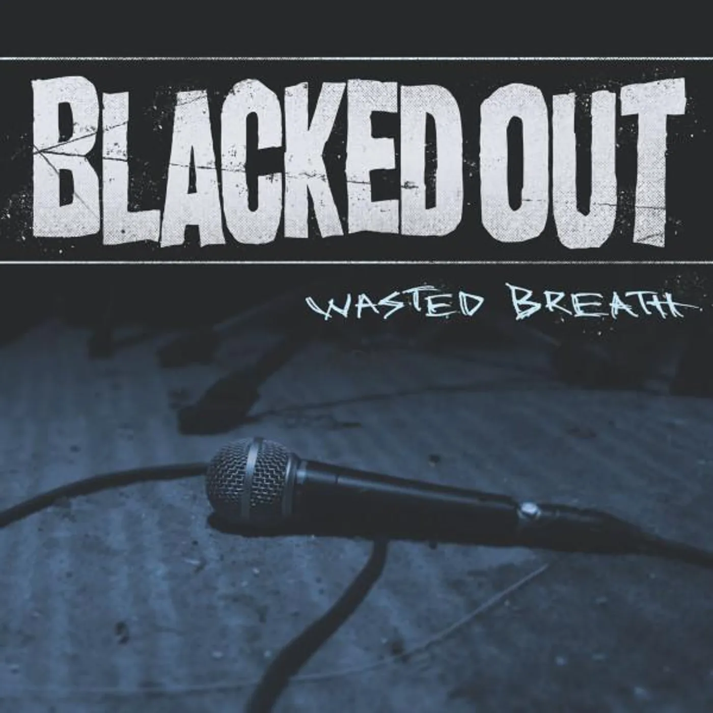 Blacked Out WASTED BREATH CD