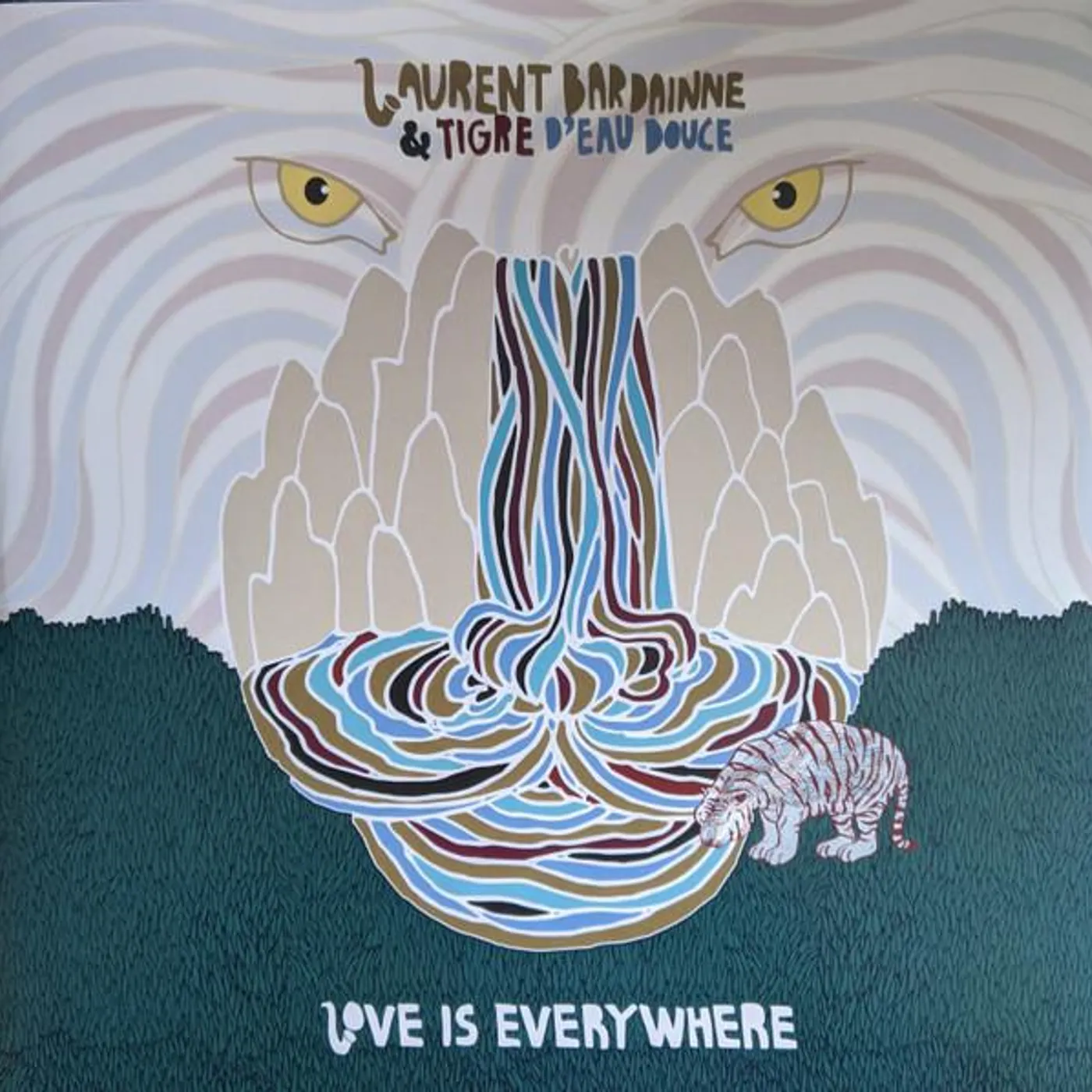 Laurent Bardainne / Tigre D'Eau Douce LOVE IS EVERYWHERE CD