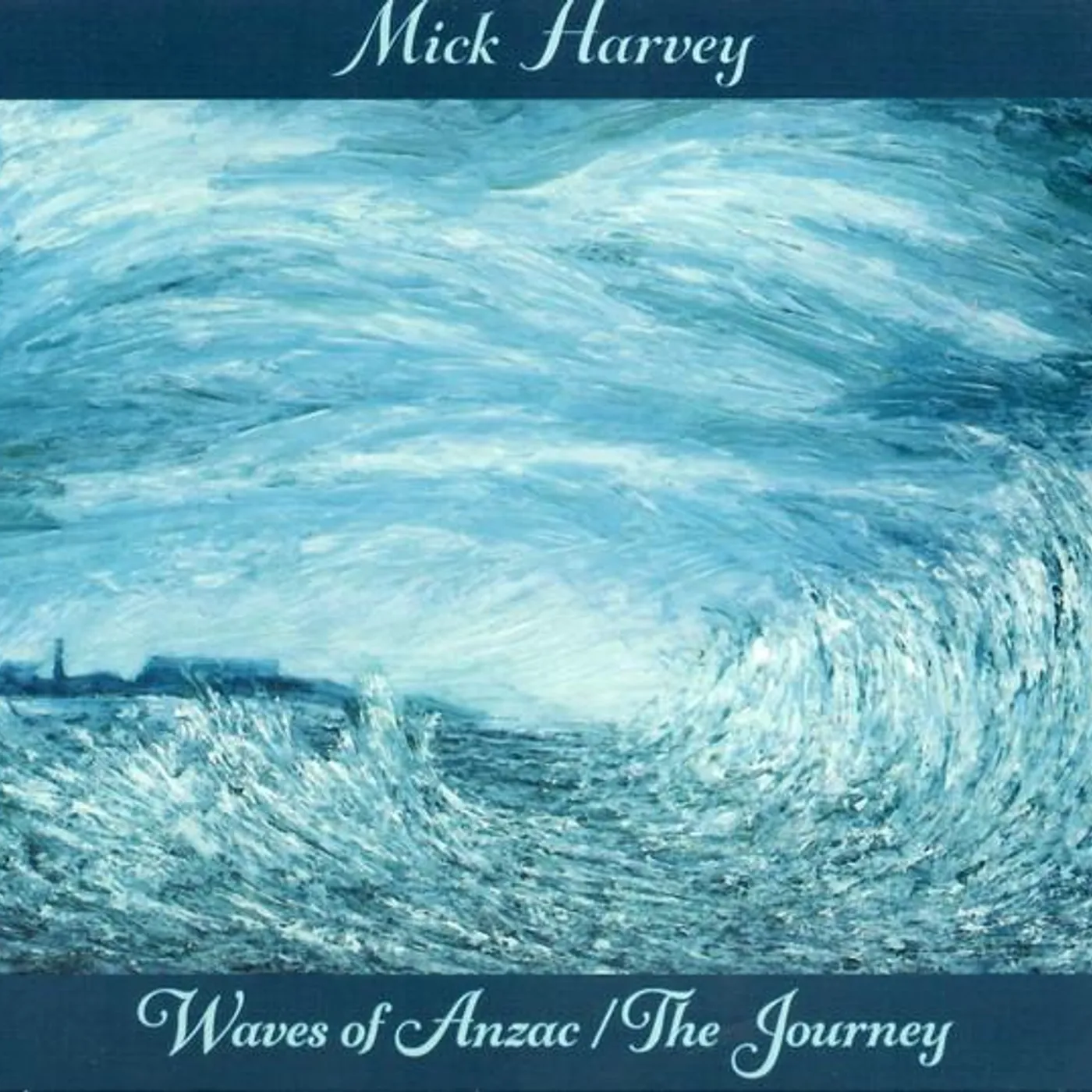 Mick Harvey WAVES OF ANZAC / THE JOURNEY CD