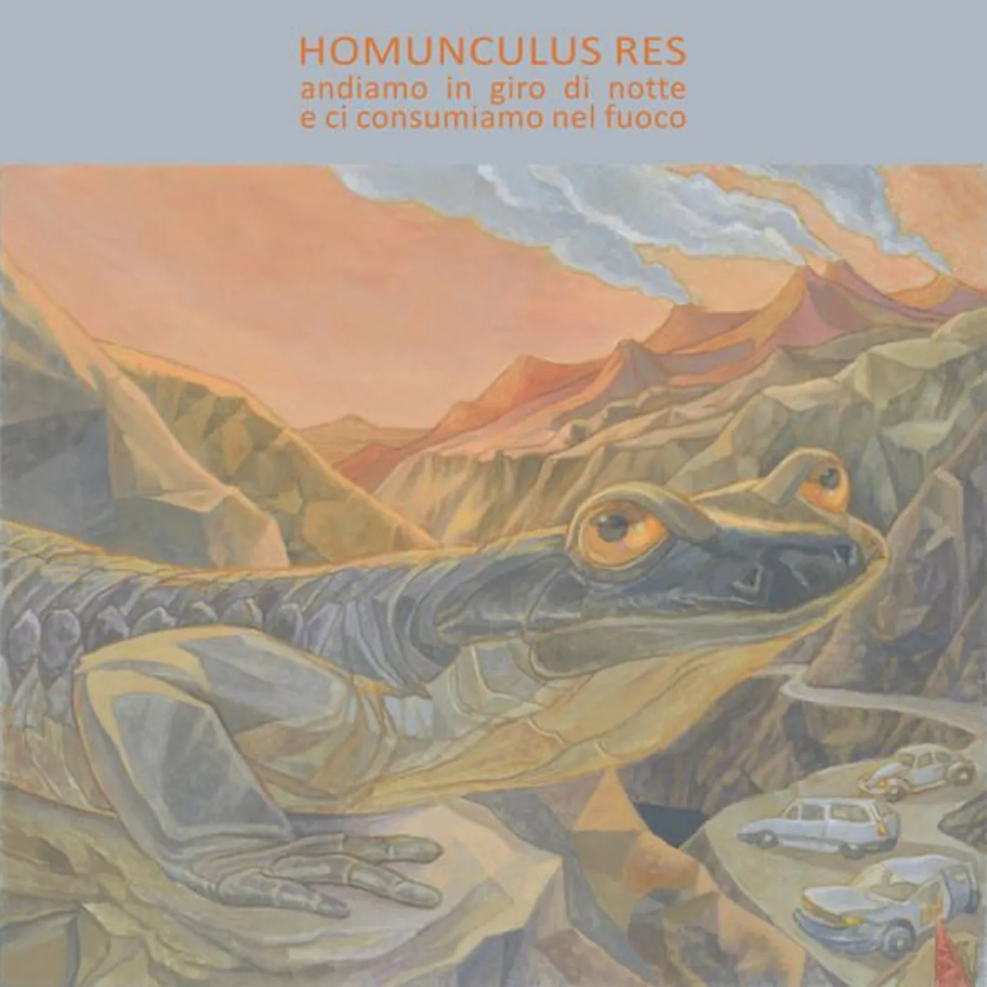 Homunculus Res ANDIAMO IN GIRO DI NOTTE E CI CONSUMIAMO NEL FUOCO CD