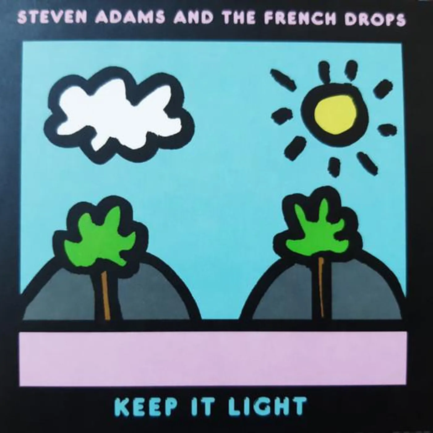 Steven Adams & The French Drops KEEP IT LIGHT CD