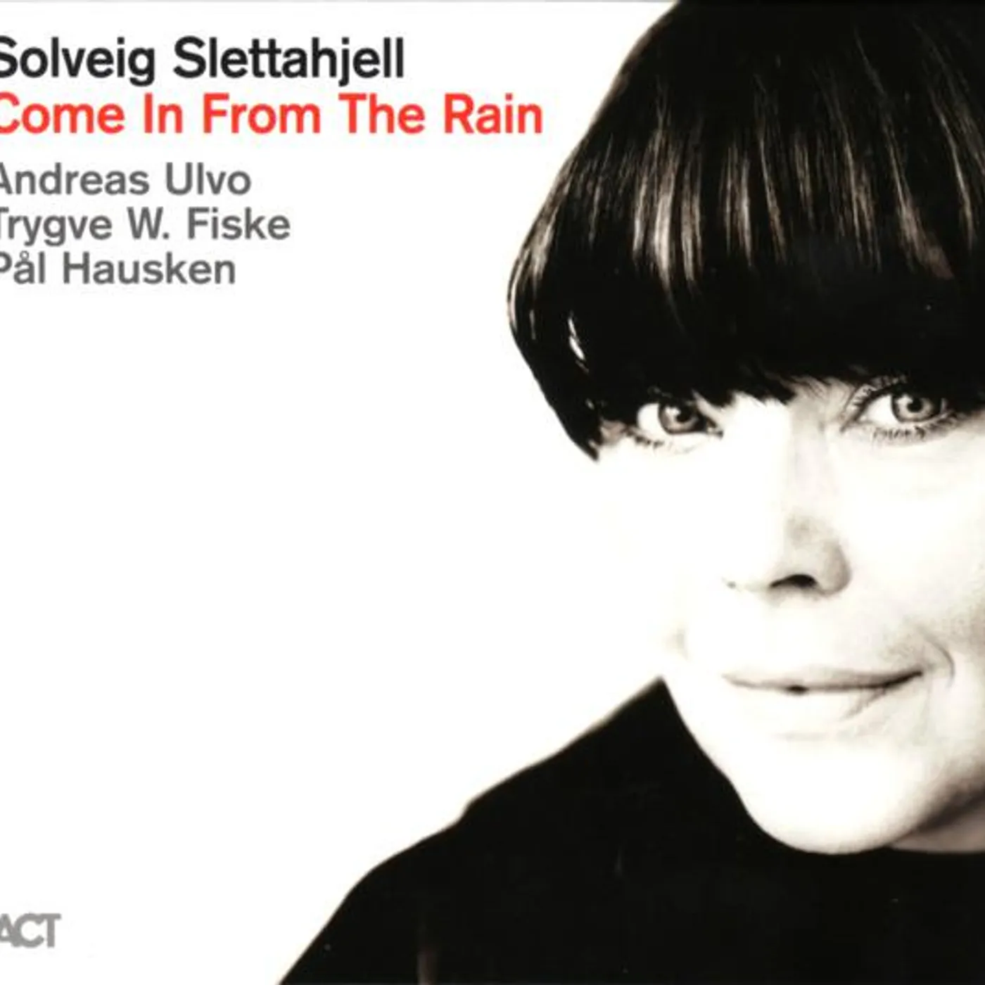 Solveig Slettahjell COME IN FROM THE RAIN CD