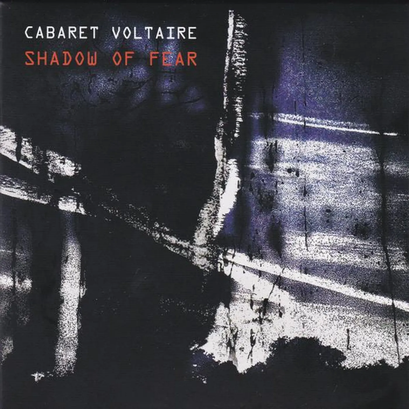 Cabaret Voltaire SHADOW OF FEAR CD