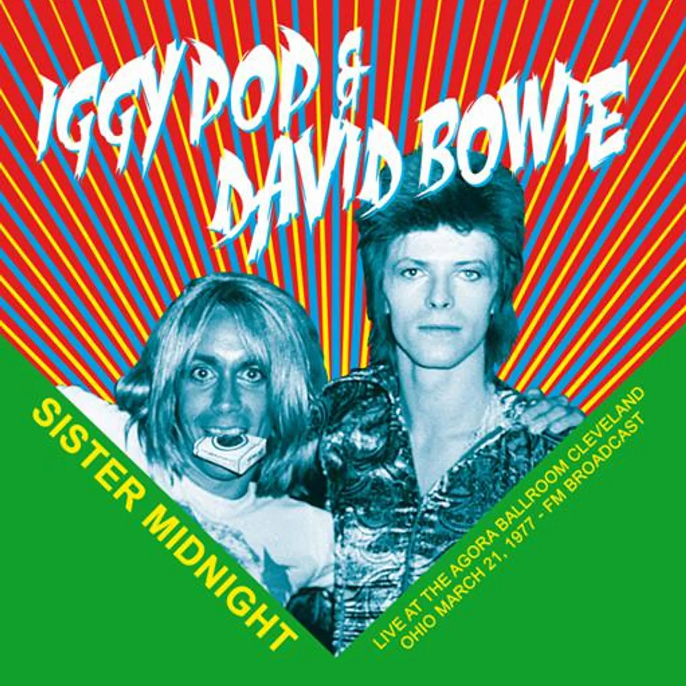 Iggy Pop & David Bowie Sister Midnight: Live At The Agora Ballroom Cleveland Ohio March 21. 1977 - Fm Broadcast Vinyl Record
