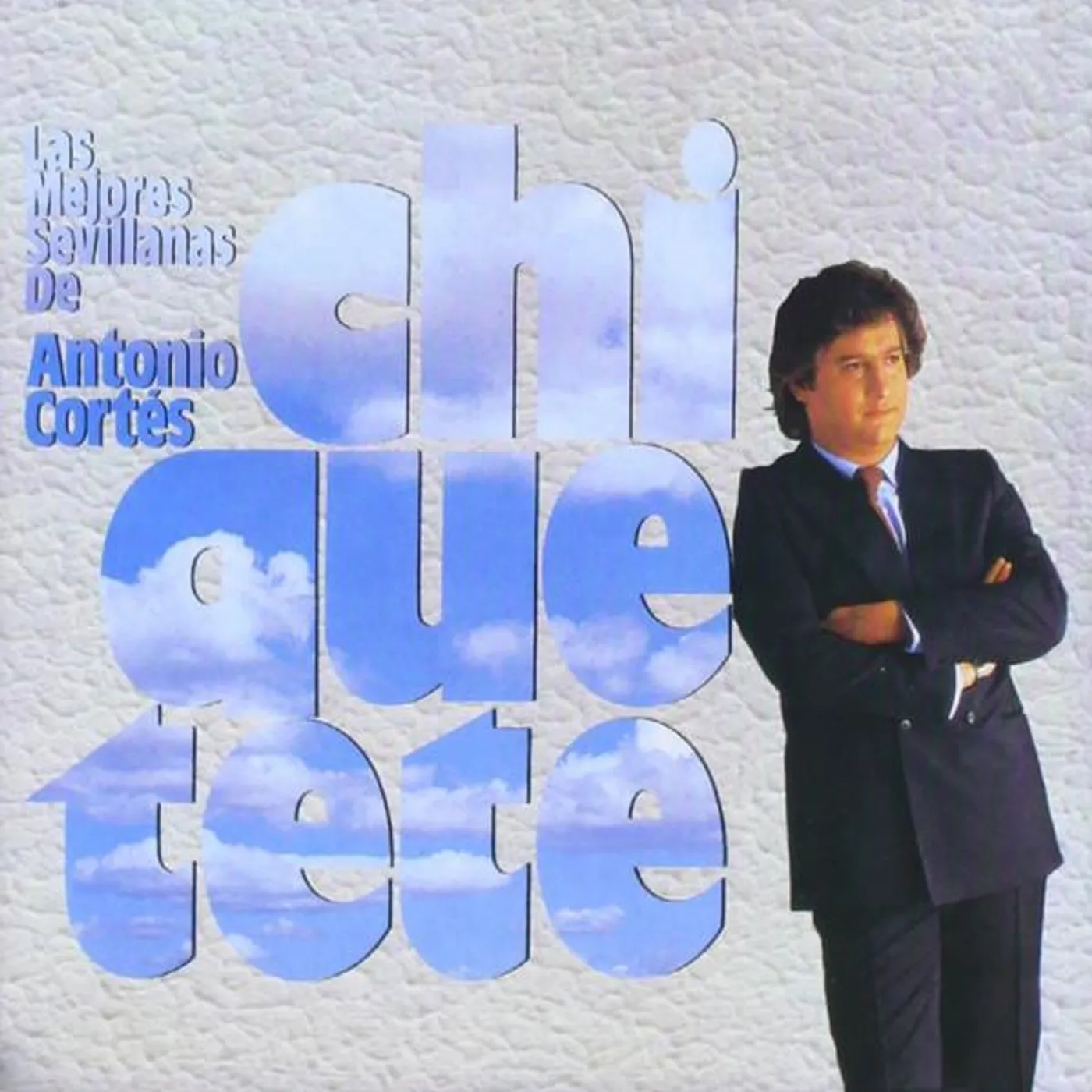 Chiquetete LAS MEJORES SEVILLANAS CD