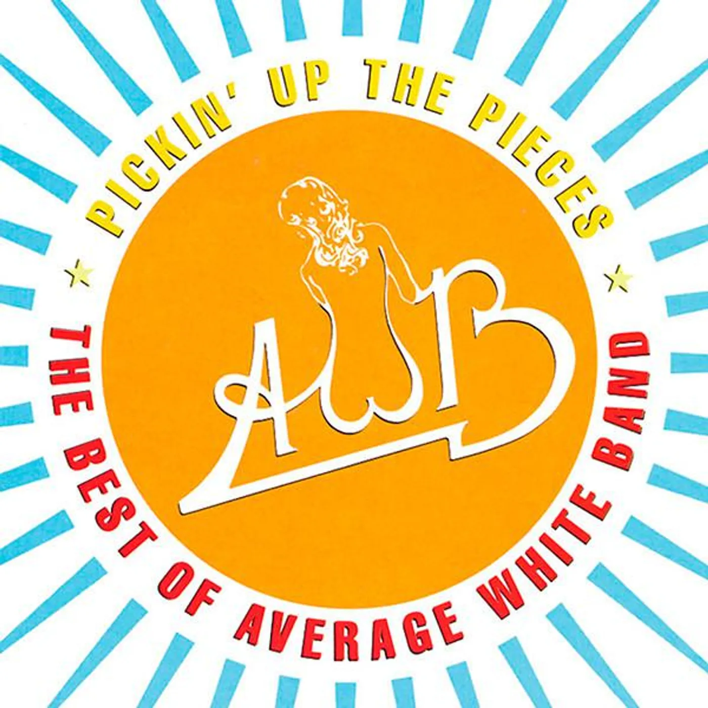 Average White Band PICKIN UP THE PIECES: BEST OF 1974 - 1980 CD
