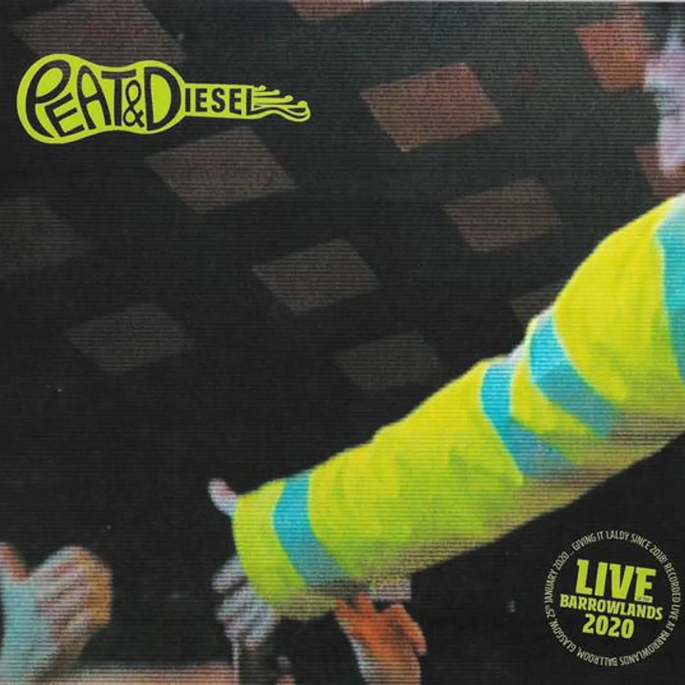 Peat and Diesel LIVE AT BARROWLANDS 2020 CD