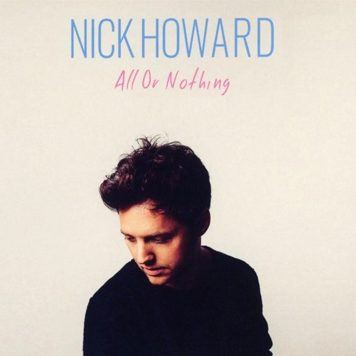 Nick Howard ALL OR NOTHING CD