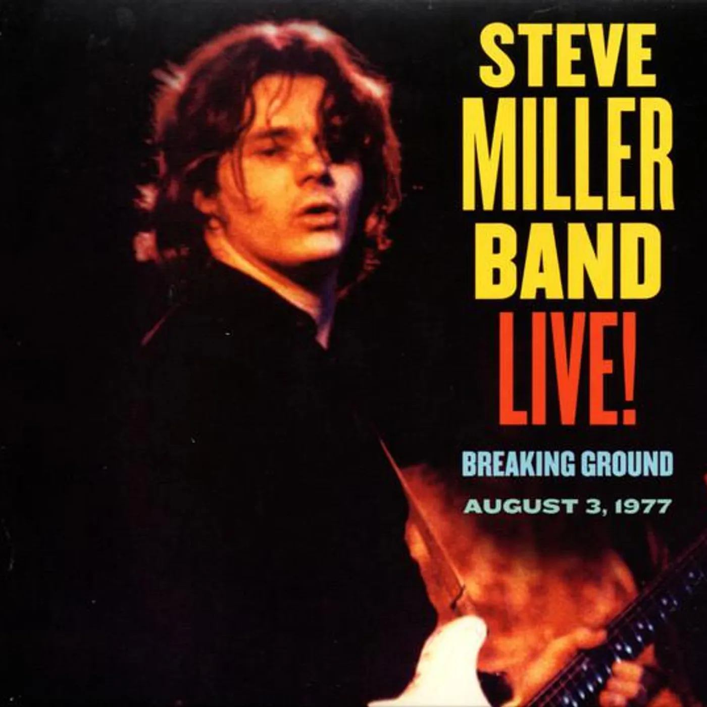 Steve Miller Band LIVE! BREAKING GROUND AUGUST 3, 1977 CD