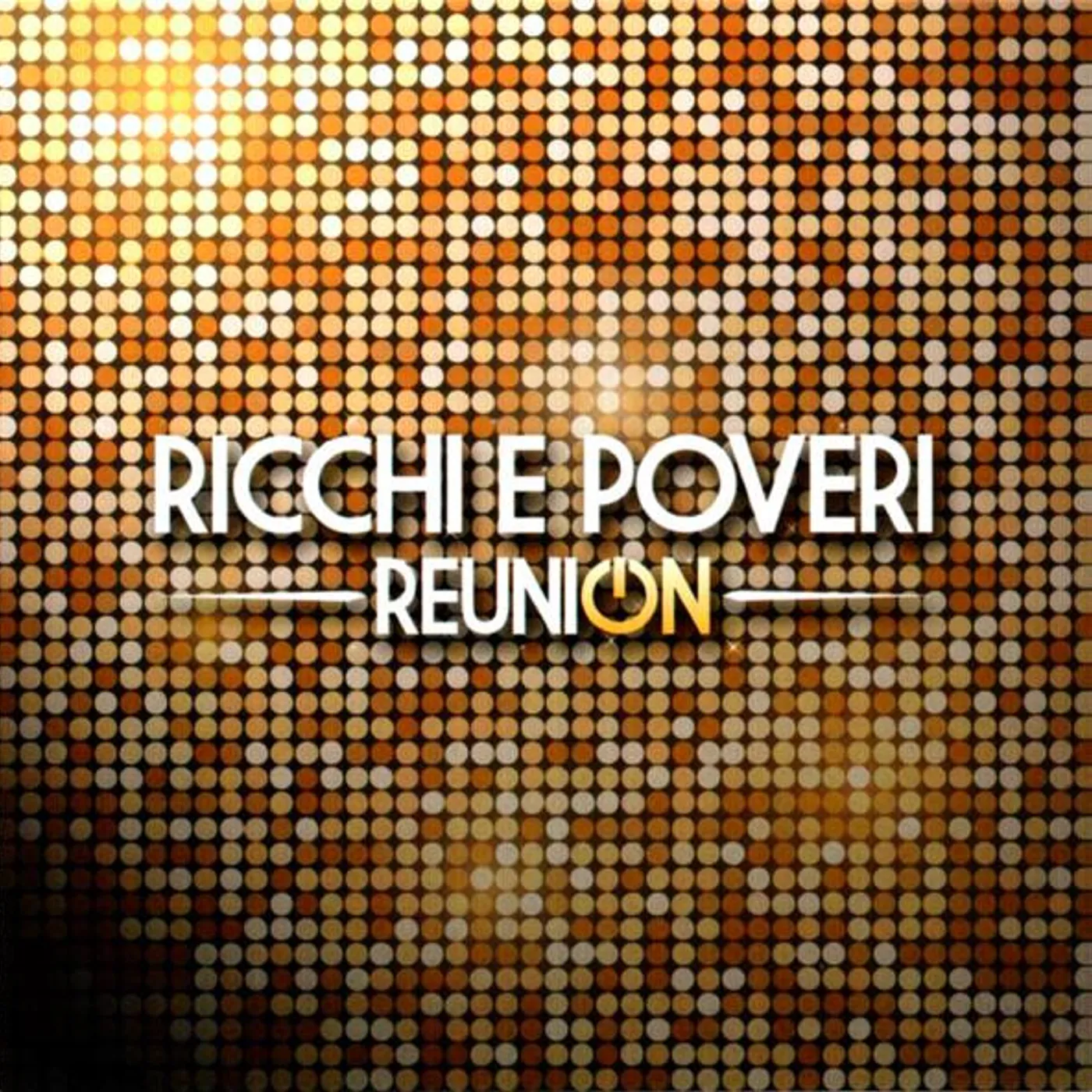 Ricchi E Poveri REUNION CD