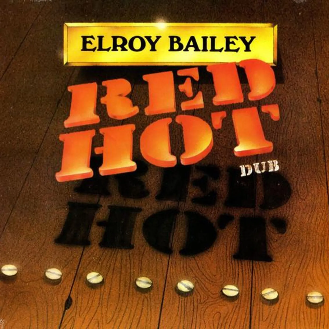 Elroy Bailey RED HOT DUB (180G) Vinyl Record