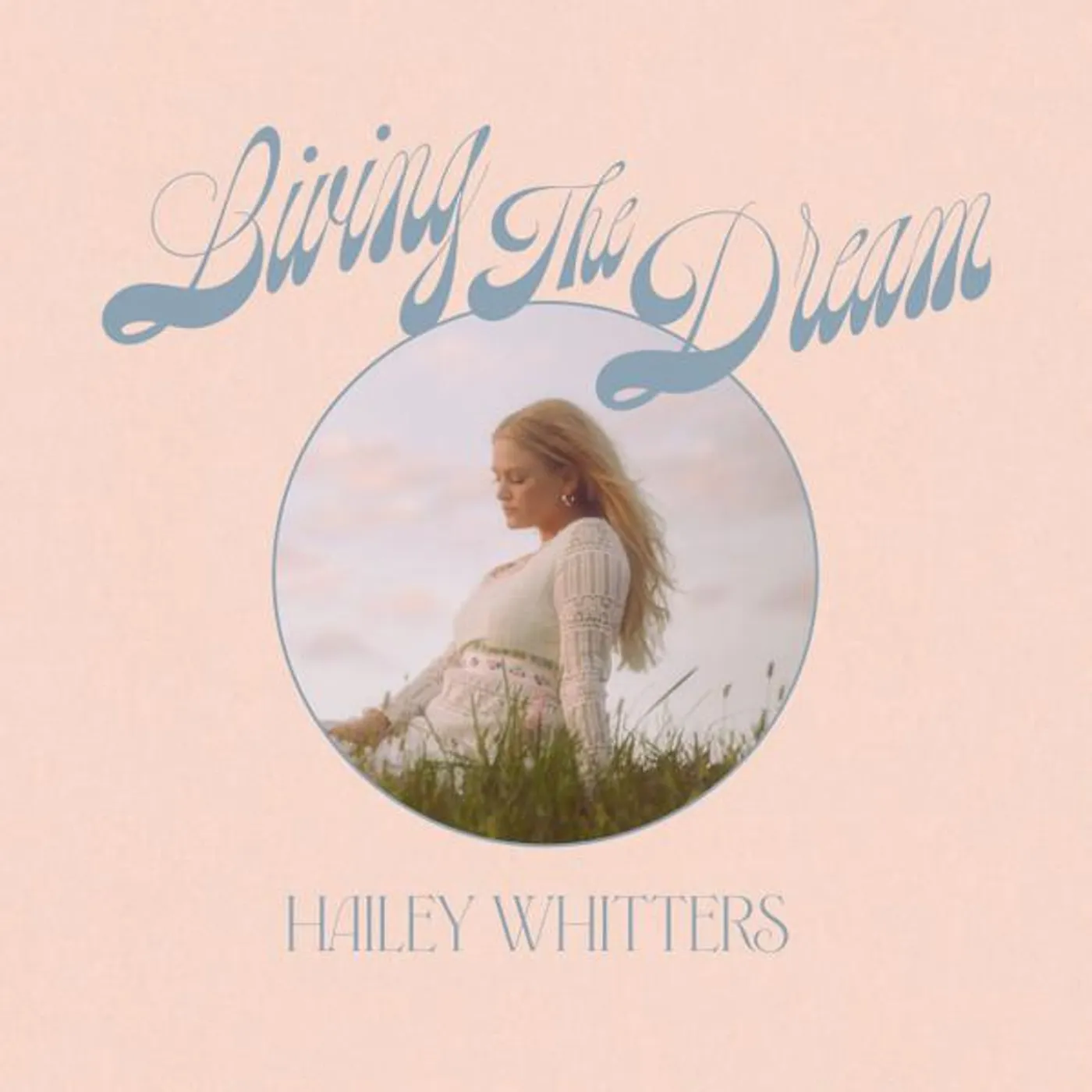 Hailey Whitters Living The Dream (Deluxe Edition) Vinyl Record