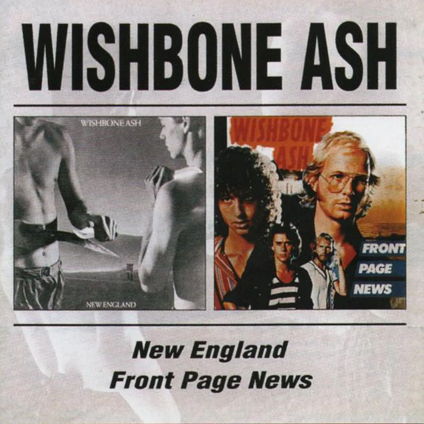 Wishbone Ash NEW ENGLAND / FRONT PAGE NEWS (REMASTERED) CD