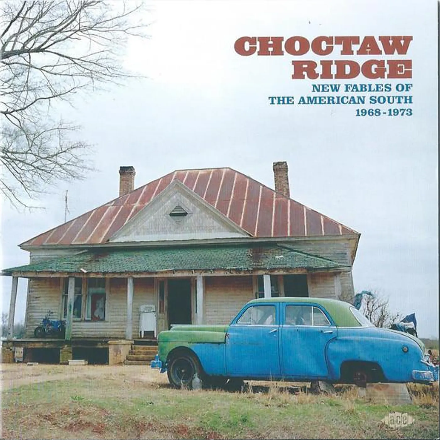 Various Artists  CHOCTAW RIDGE - NEW FABLES OF THE AMERICAN SOUTH 1968-1973 CD