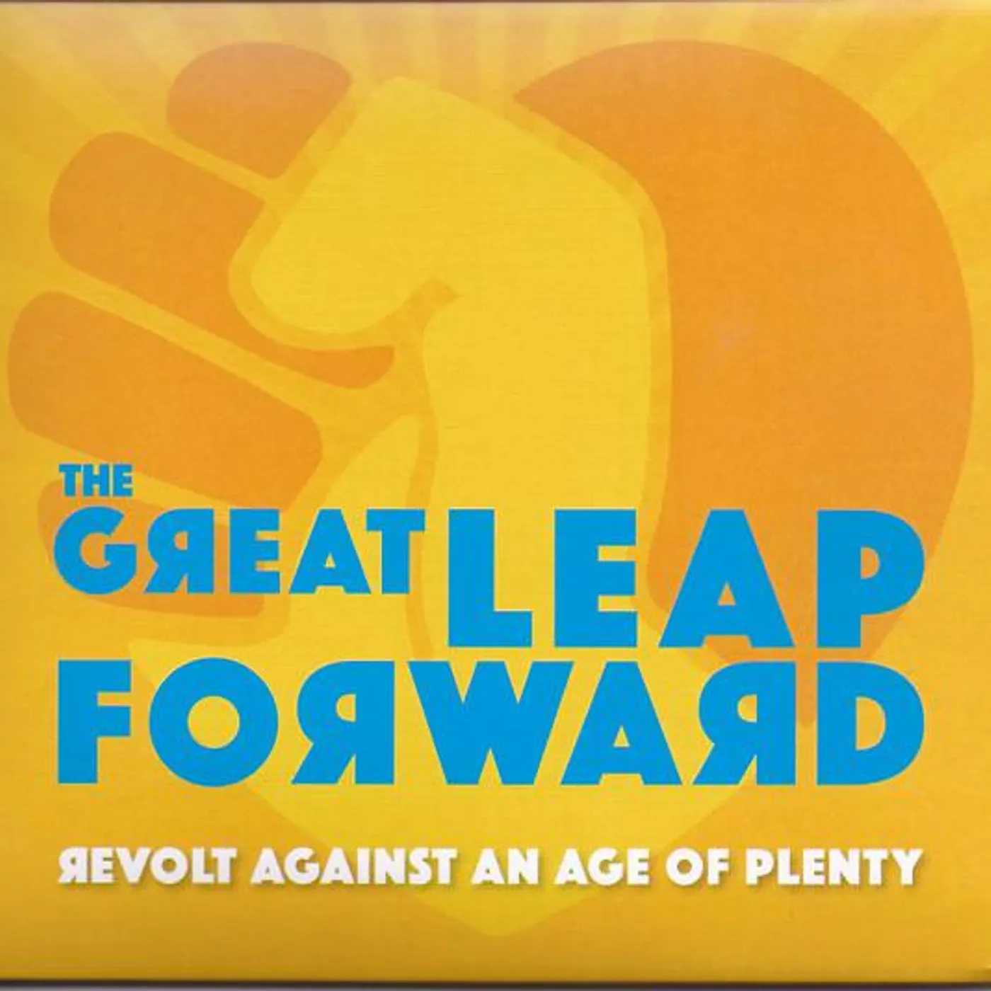 Great Leap Forward REVOLT AGAINST AN AGE OF PLENTY CD