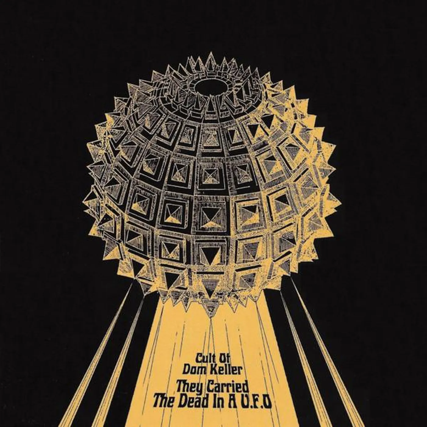 CULT OF DOM KELLER THEY CARRIED THE DEAD IN A U.F.O (I) CD