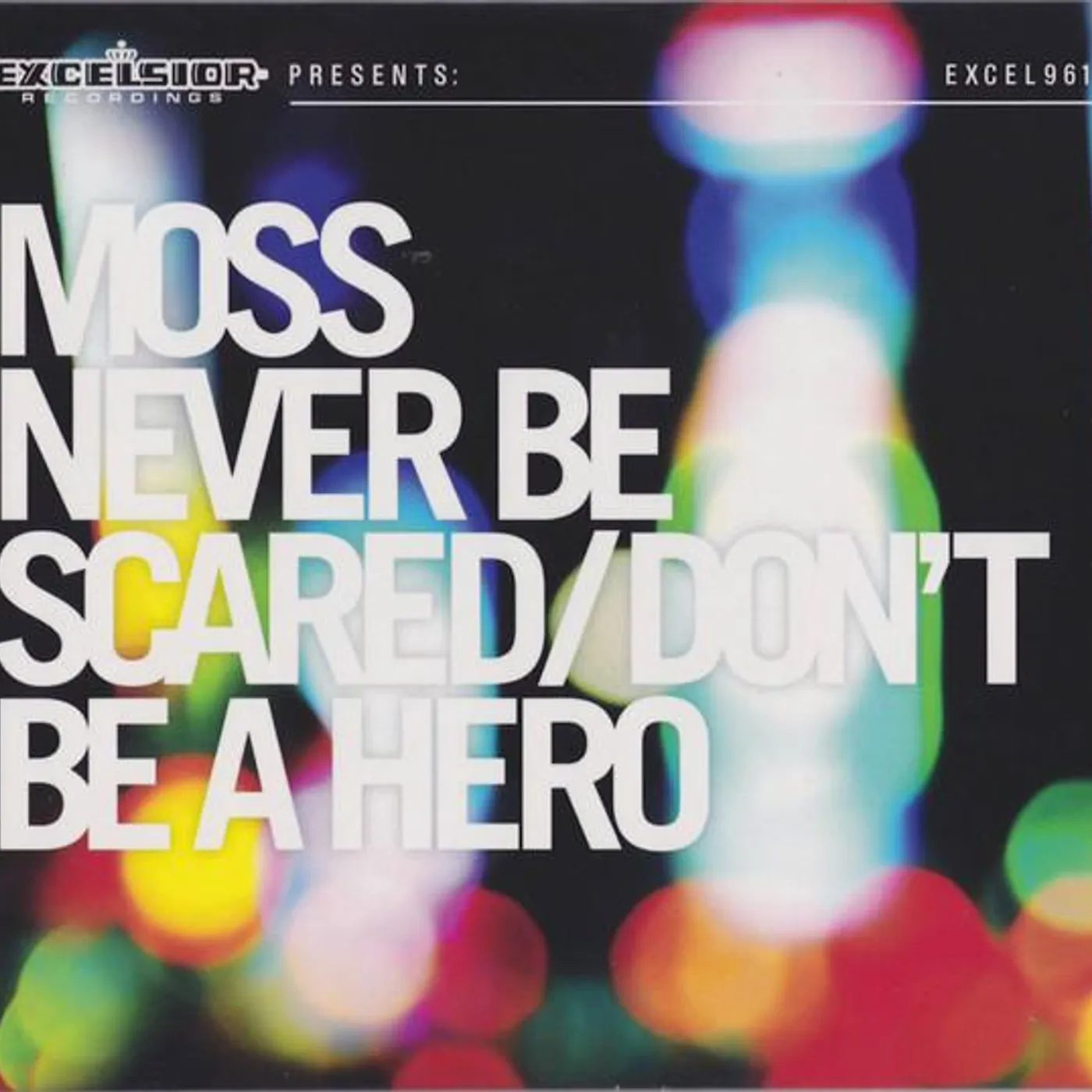 Moss NEVER BE SCARED/DON'T BE A HERO CD