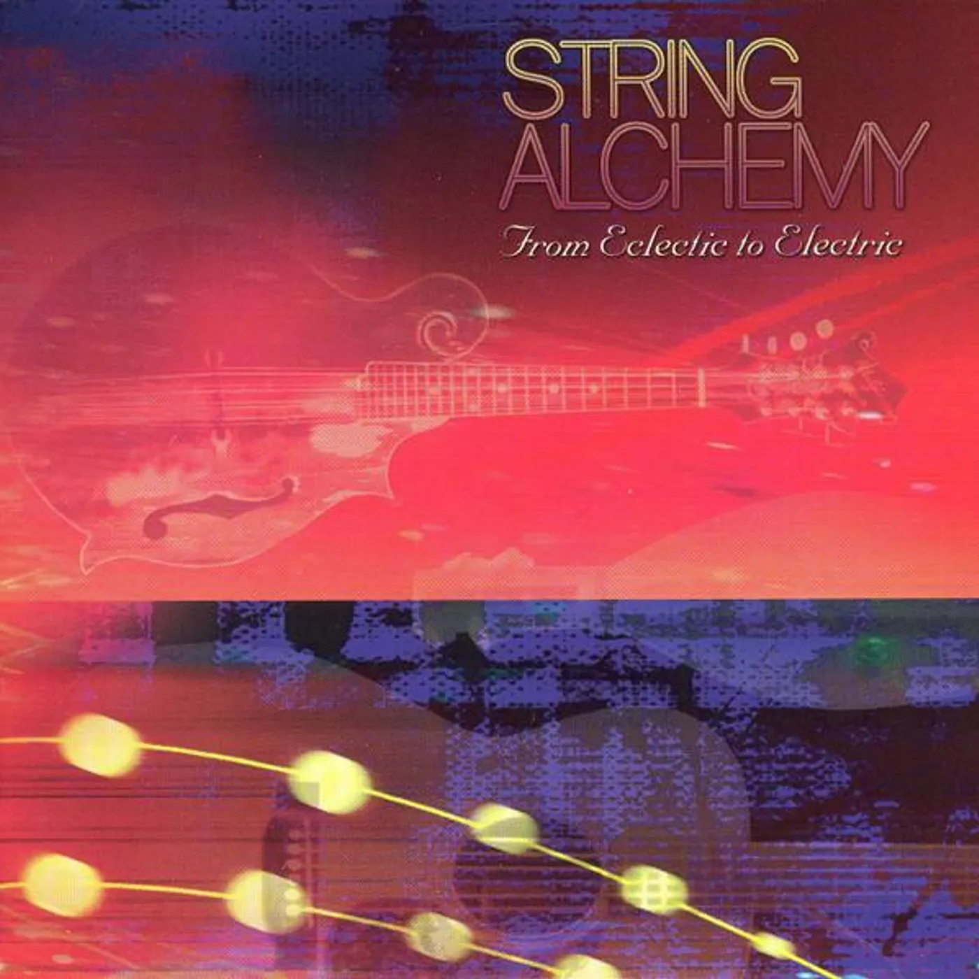 Various Artists  STRING ALCHEMY: FROM ECLECTIC TO ELECTRIC / VARIOUS CD