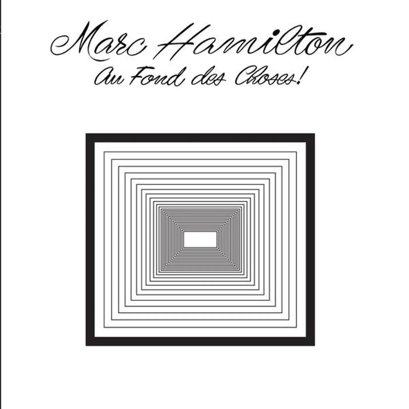 Marc Hamilton AU FOND DES CHOSES CD