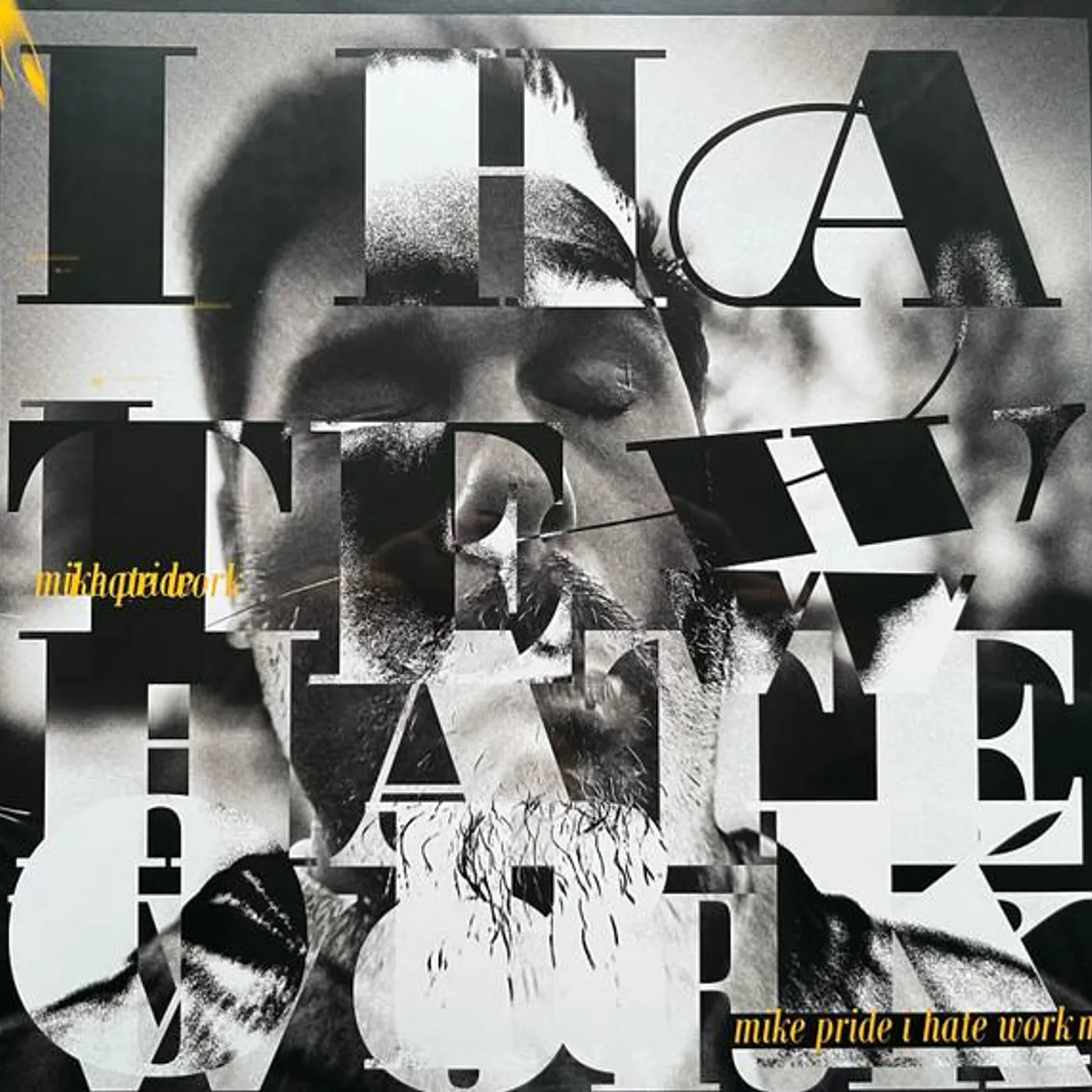 Mike Pride I HATE WORK Vinyl Record