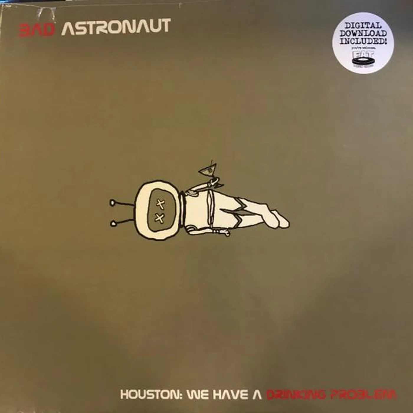 Bad Astronaut Houston: We Have a Drinking Problem Vinyl Record