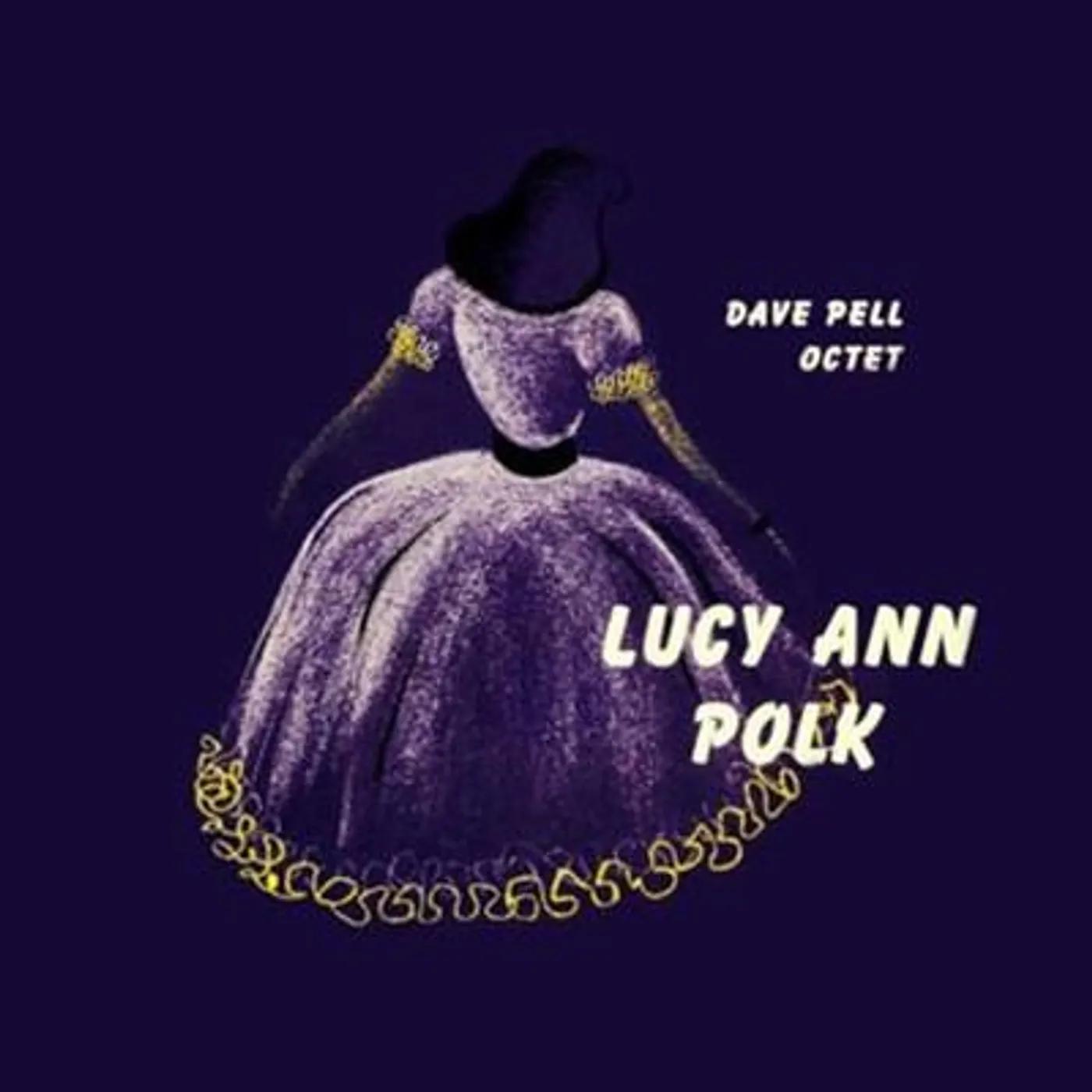 LUCY ANN POLK WITH DAVE PELL OCTET Vinyl Record
