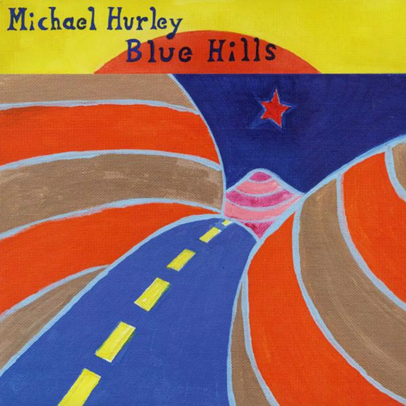 Michael Hurley BLUE HILLS Vinyl Record