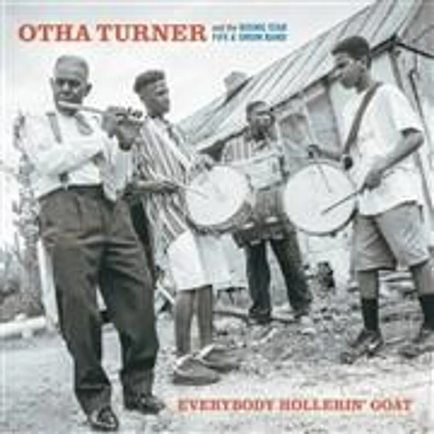 Otha Turner & The Rising Star Fife & Drum Band EVERYBODY HOLLERIN GOAT Vinyl Record