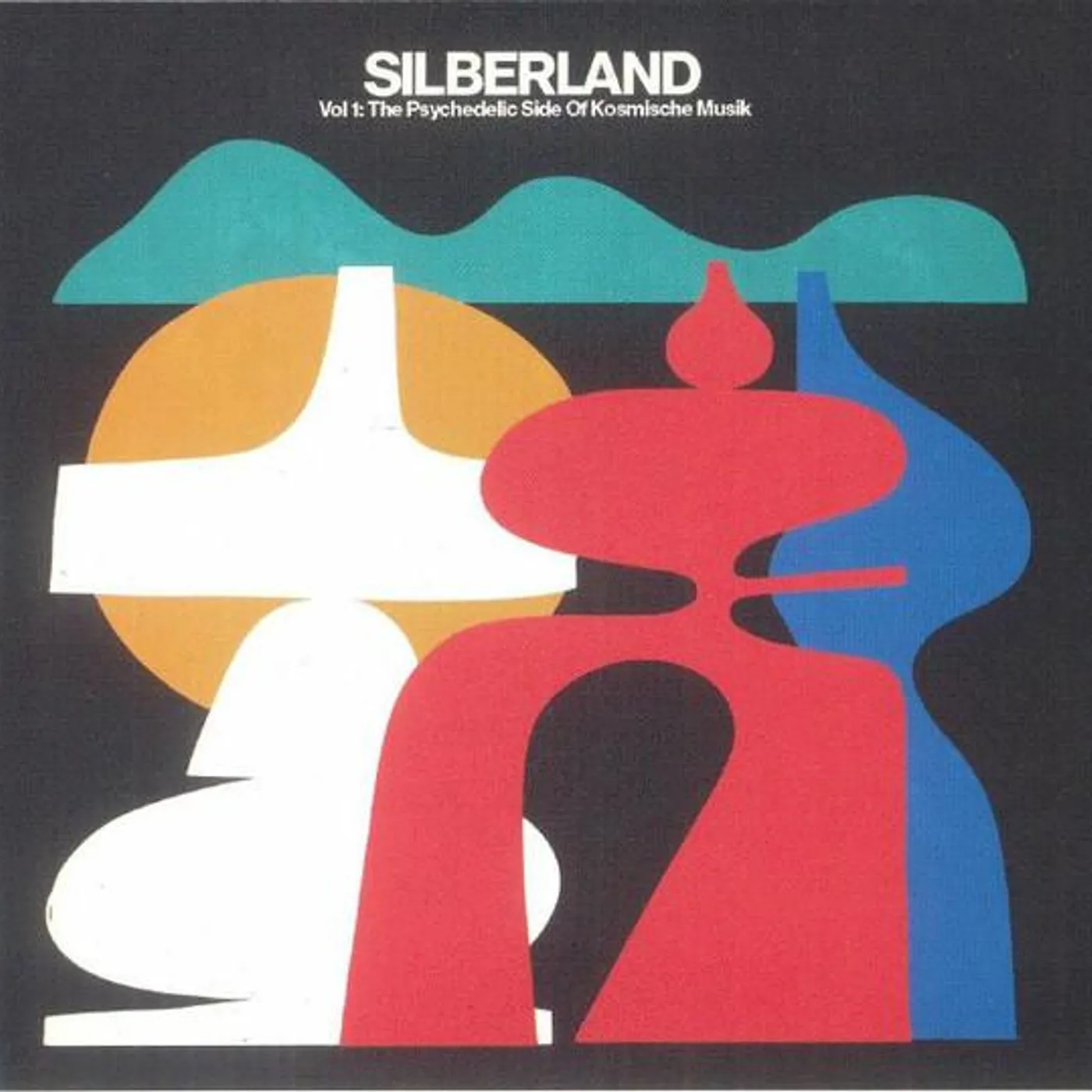 Various Artists  SILBERLAND - VOL. 1: THE PSYCHEDELIC SIDE OF KOSMISCHE MUSIK CD