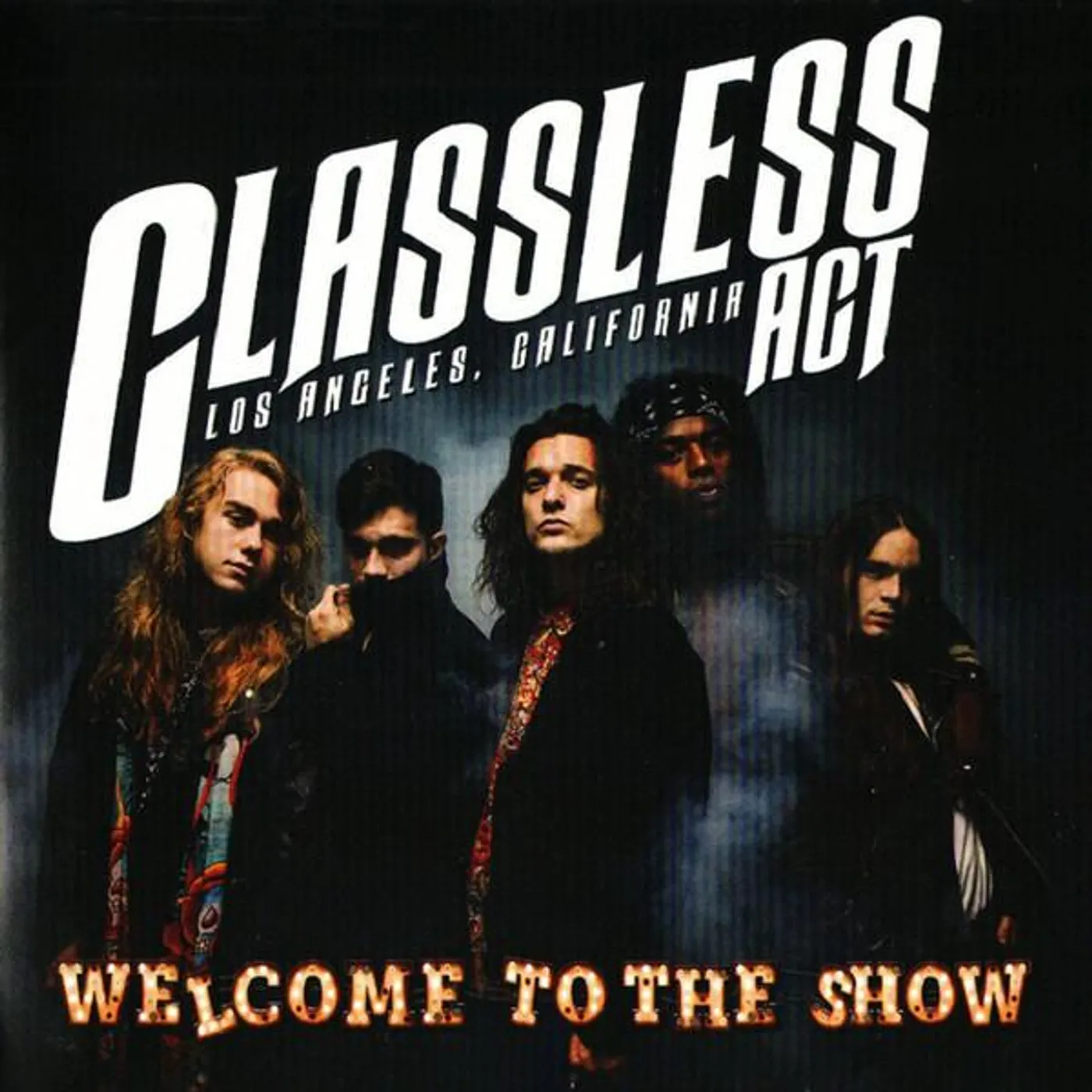 Classless Act WELCOME TO THE SHOW CD
