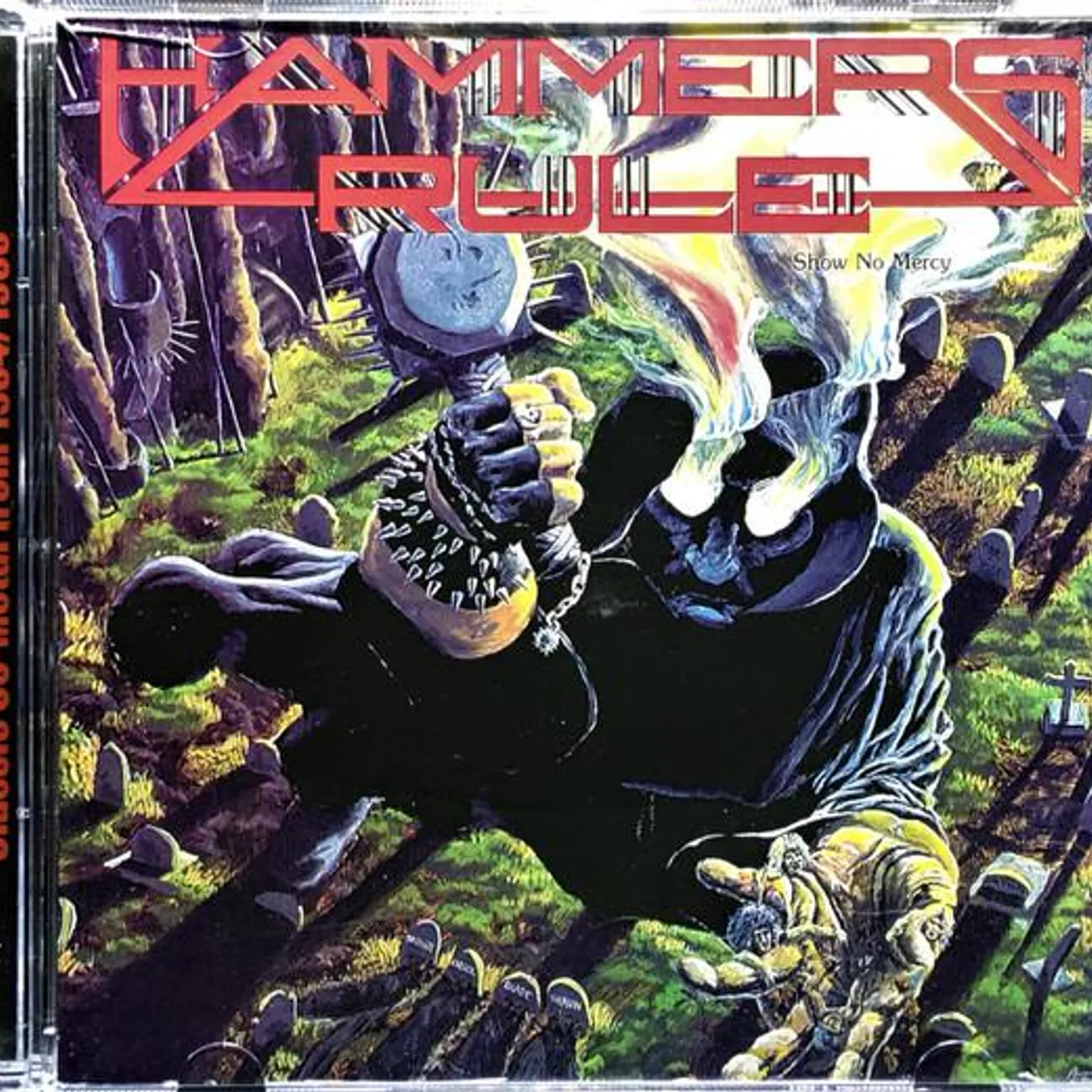 Hammers Rule SHOW NO MERCY AFTER THE BOMB CD