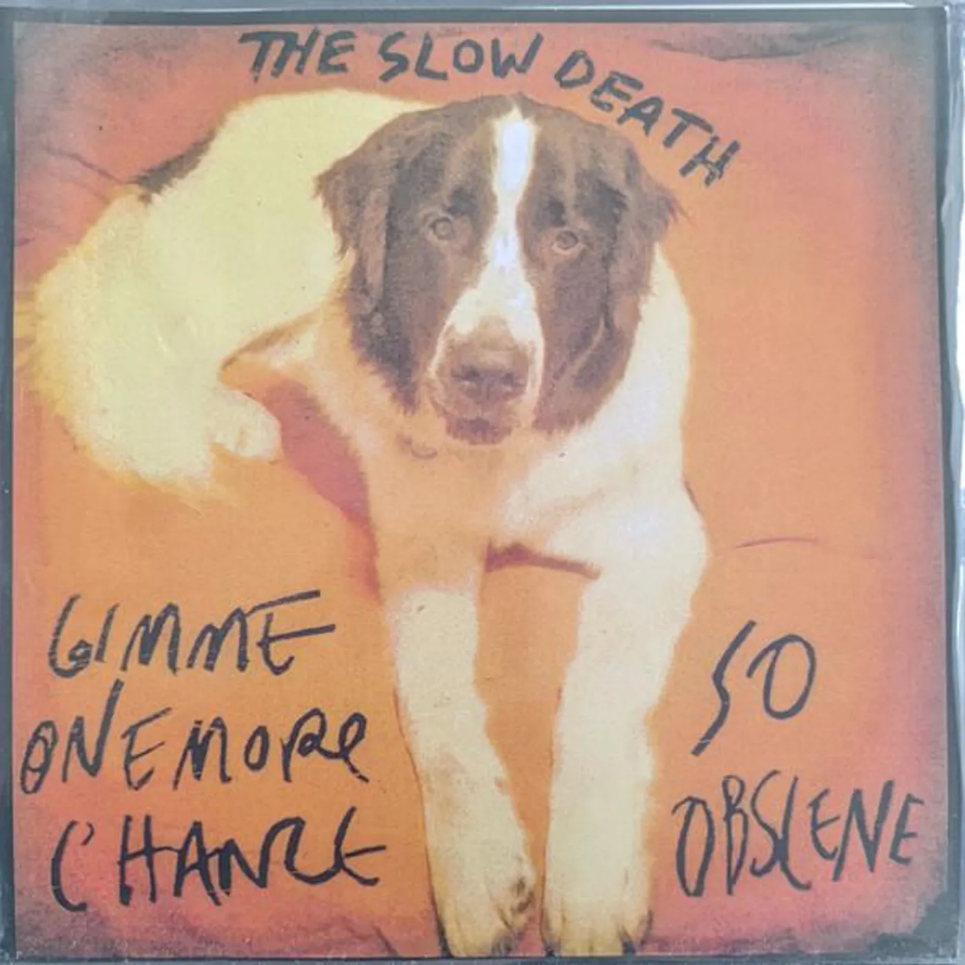The Slow Death Gimme One More Chance/So Obscene Vinyl Record
