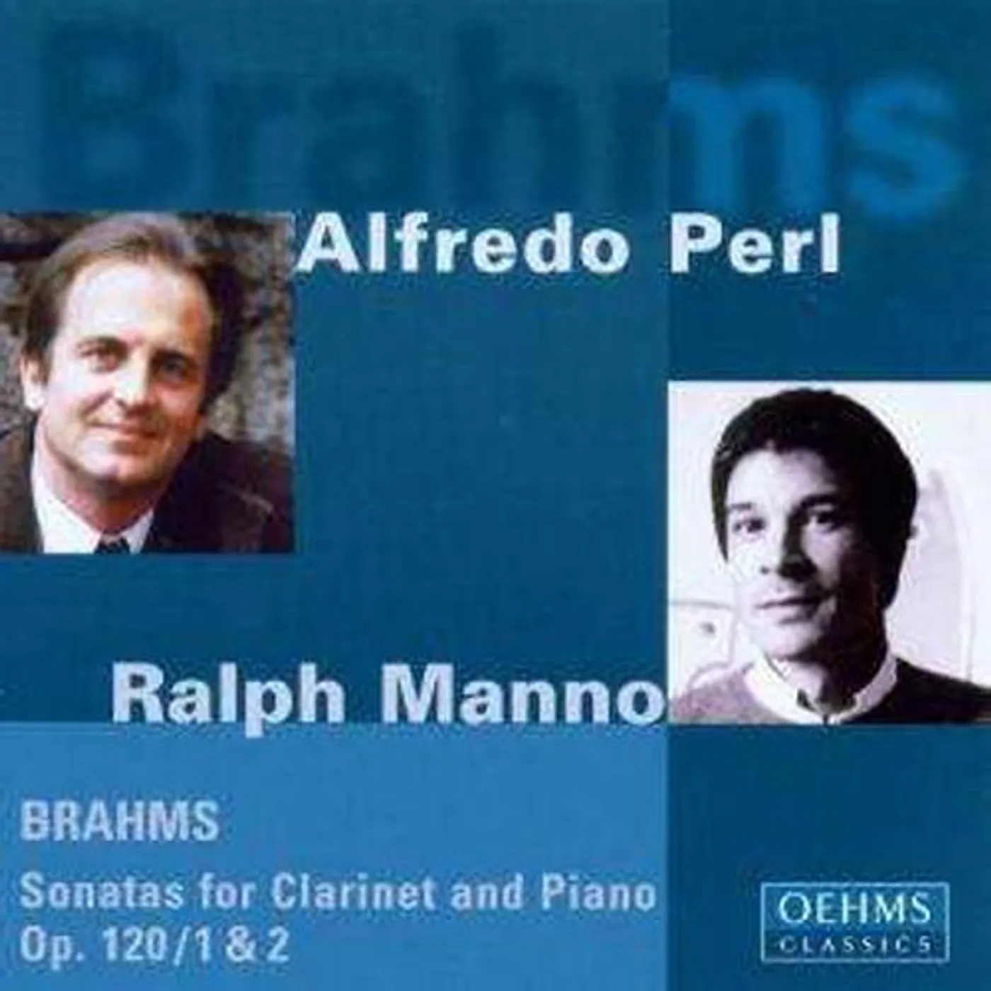 Various Artists  BRAHMS CLARINET SONATAS 1 & 2. (RALPH MANNO CLARINET W.ALFREDO PERL PIANO. TOTAL TIME: 45'34 CD