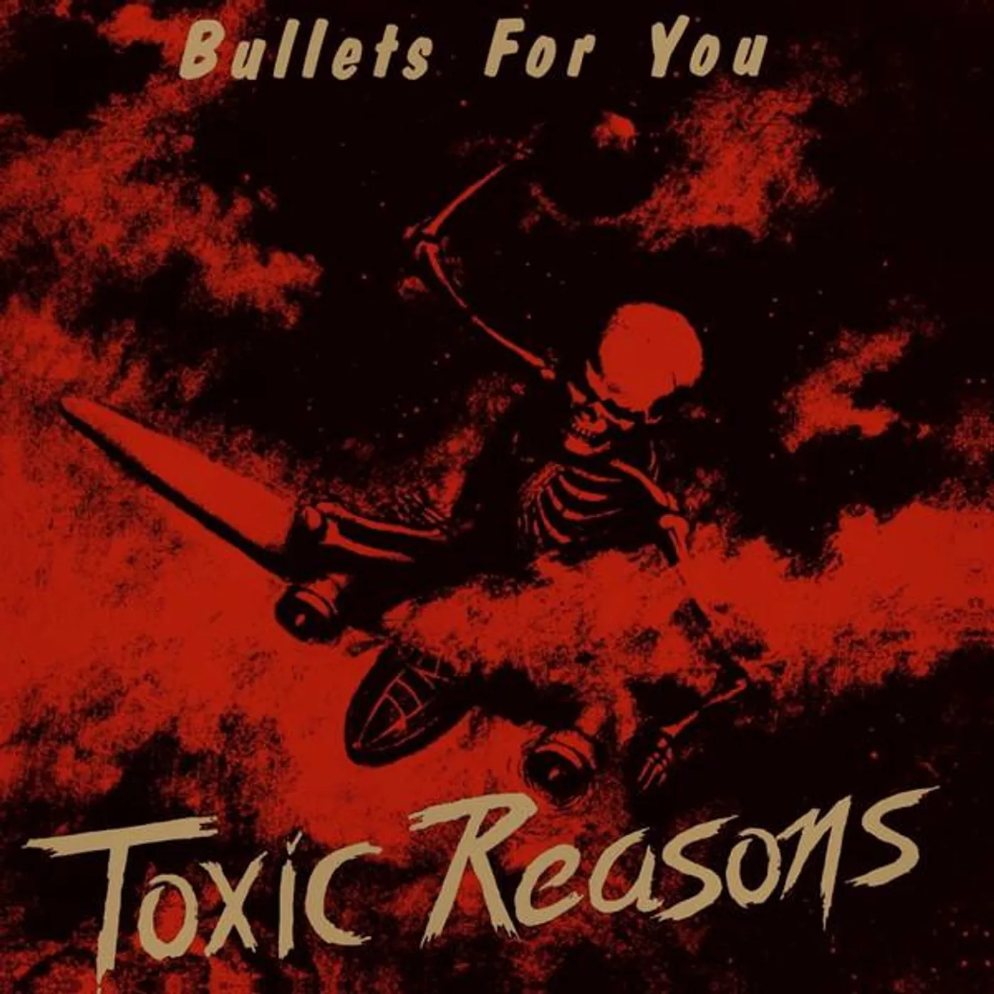 Toxic Reasons BULLETS FOR YOU CD