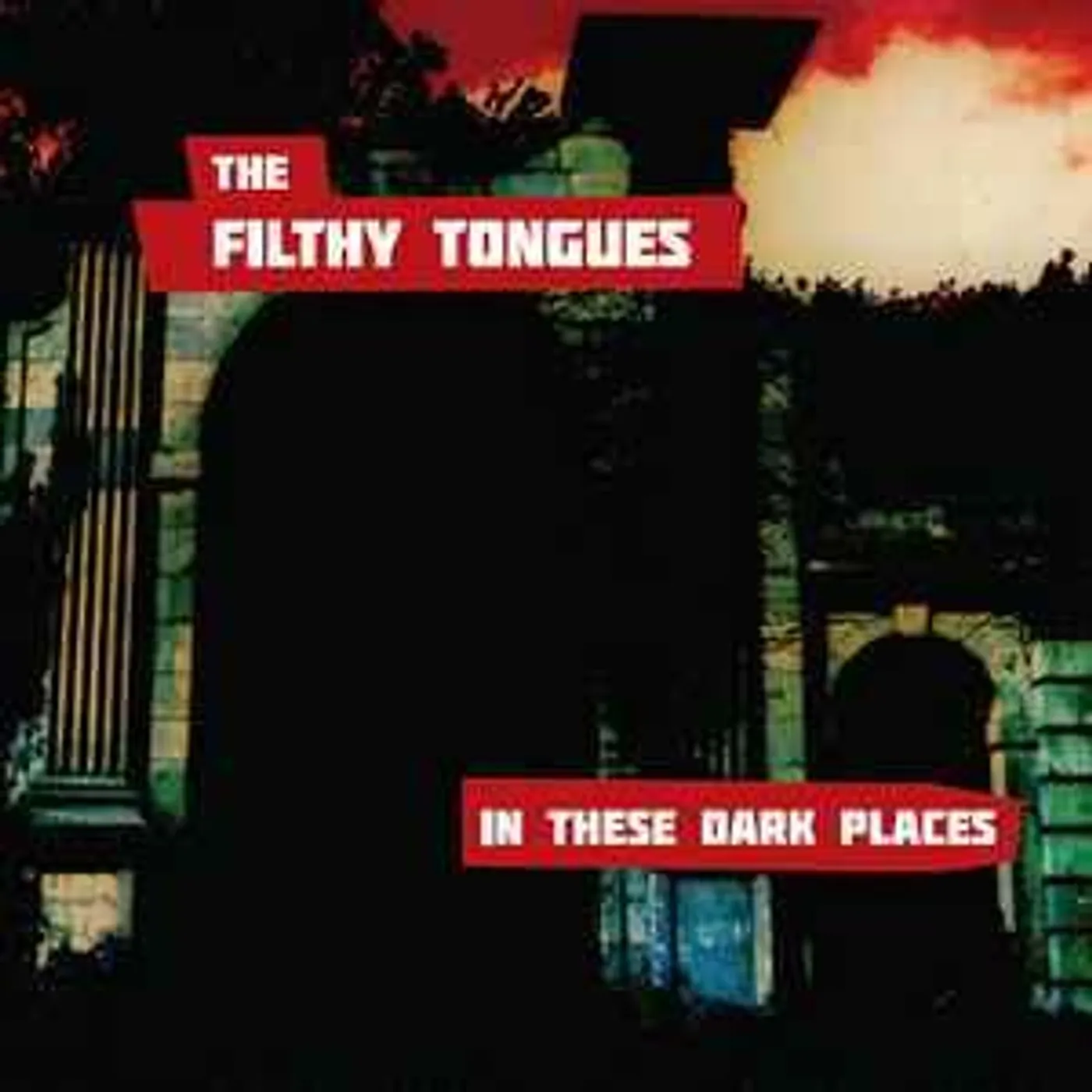 The Filthy Tongues IN THE DARK PLACES Vinyl Record