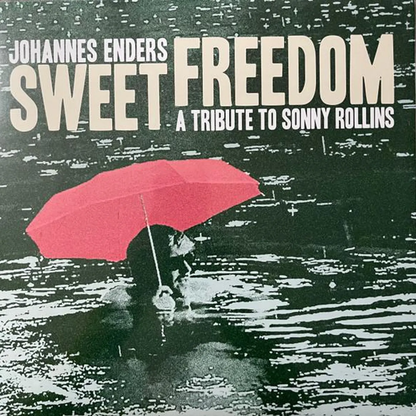 Johannes Enders SWEET FREEDOM: A TRIBUTE TO SONNY ROLLINS Vinyl Record