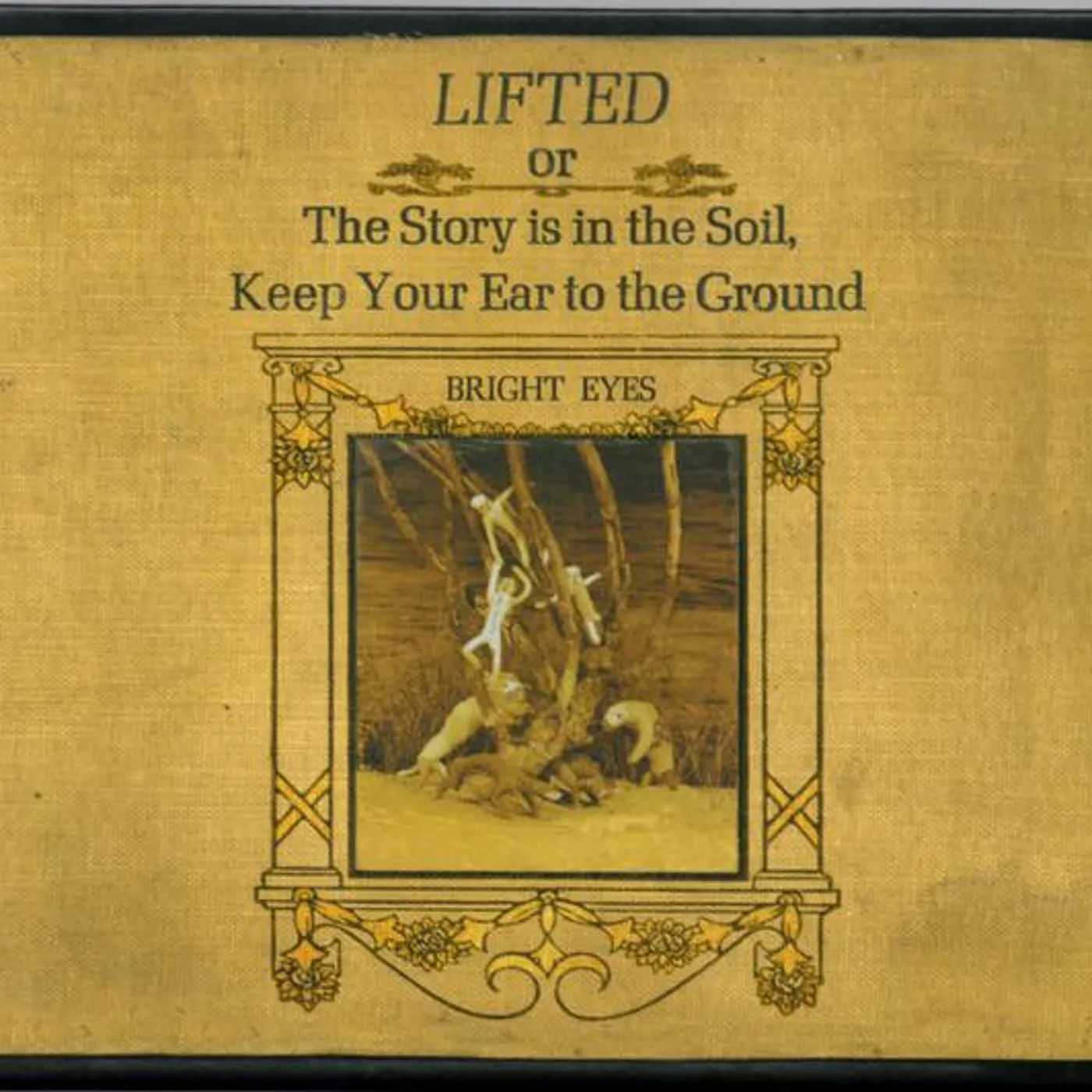 Bright Eyes LIFTED OR THE STORY IS IN THE SOIL, KEEP YOUR EAR TO THE GROUND CD