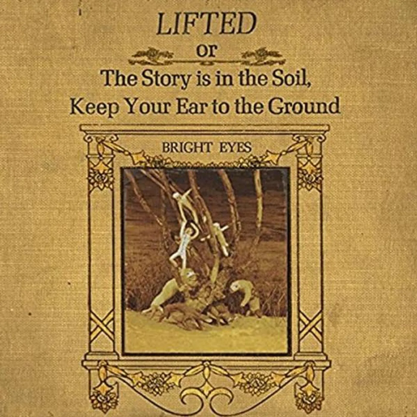 Bright Eyes LIFTED OR THE STORY IS IN THE SOIL, KEEP YOUR EAR TO THE GROUND (2LP) Vinyl Record