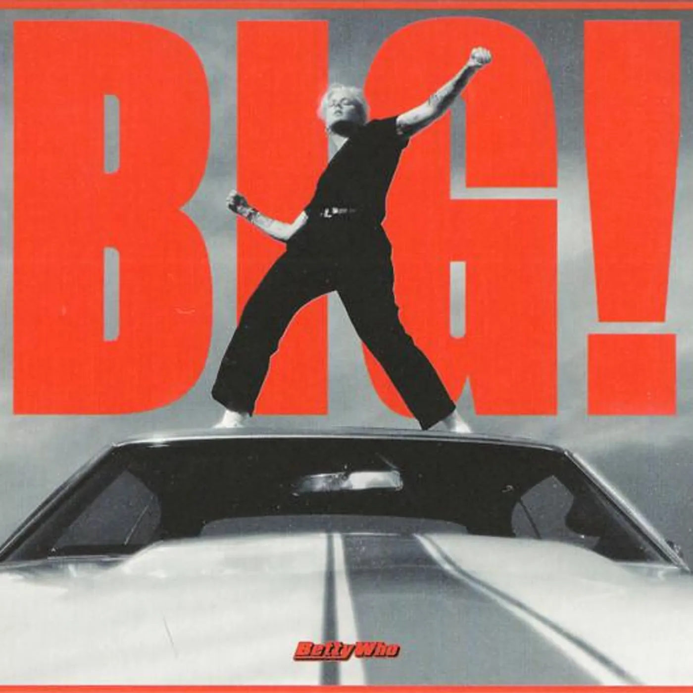Betty Who BIG! CD