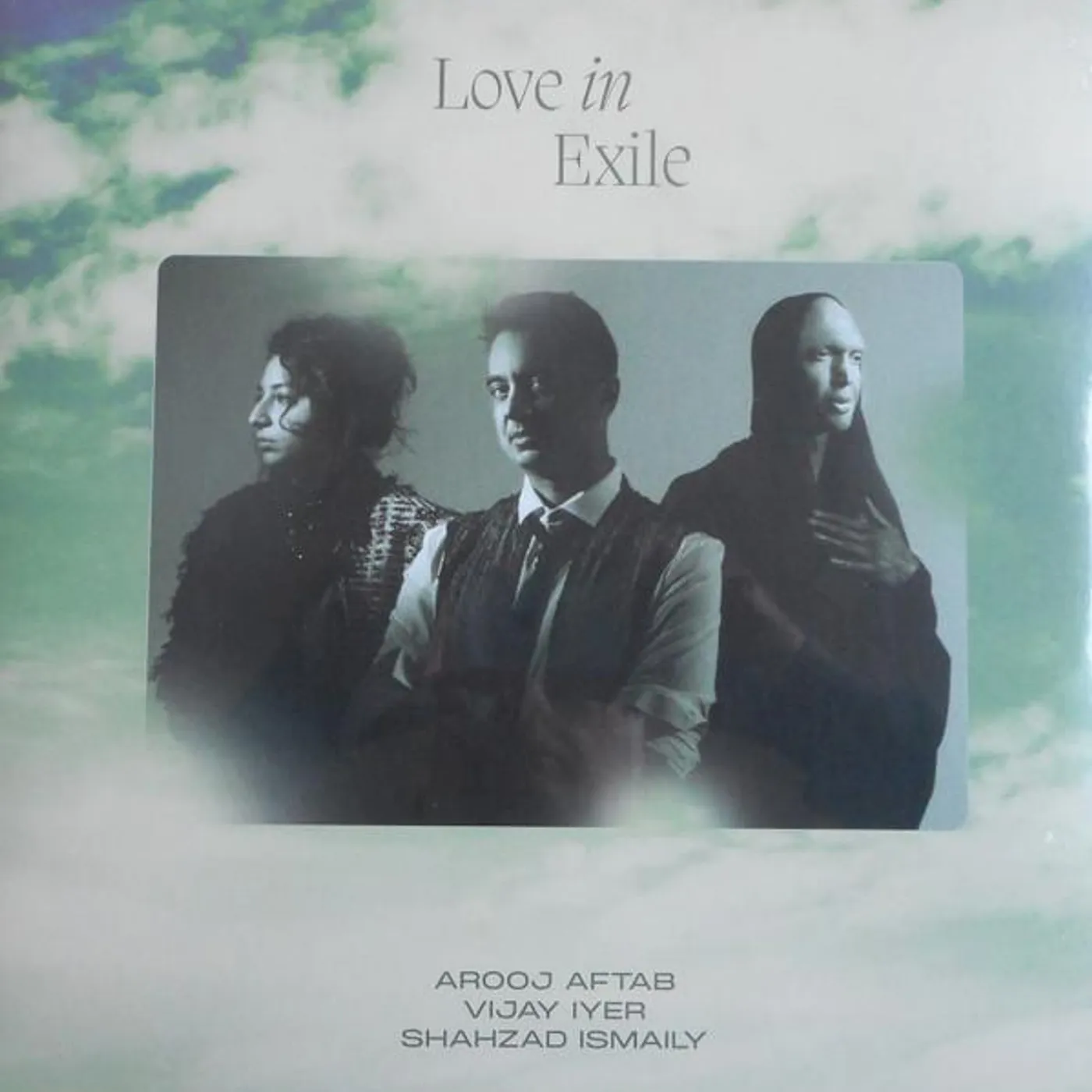 Arooj Aftab / Shahzad Ismaily / Vijay Iyer LOVE IN EXILE Vinyl Record