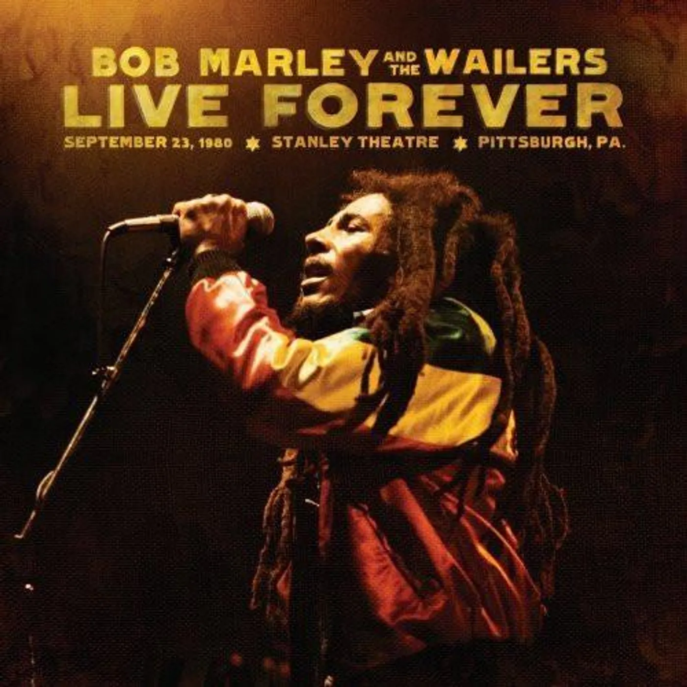 Bob Marley & The Wailers LIVE FOREVER: STANLEY THEATRE PITTSBURGH PA SEPTEMBER 23 1980 CD