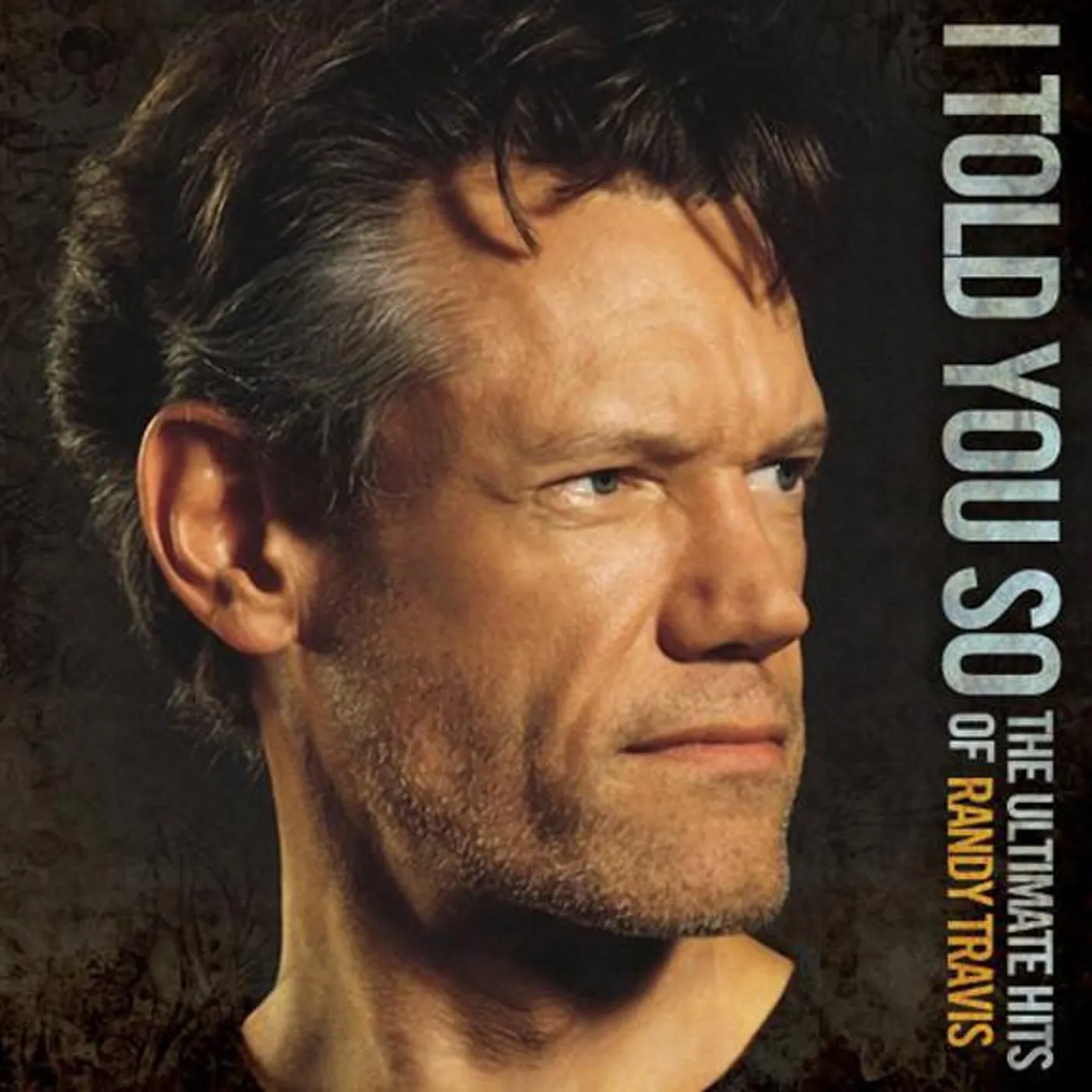 I TOLD YOU SO: ULTIMATE HITS OF RANDY TRAVIS CD