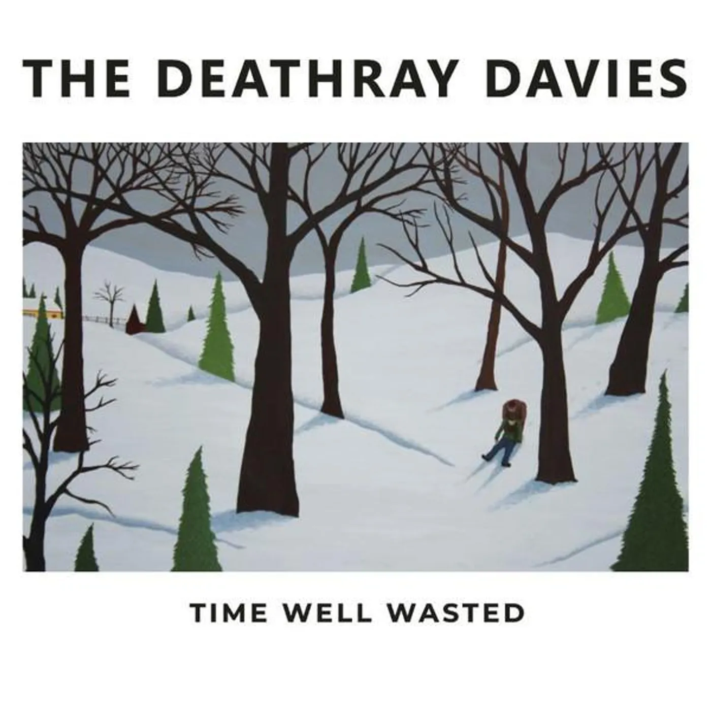 The Deathray Davies TIME WELL WASTED Vinyl Record
