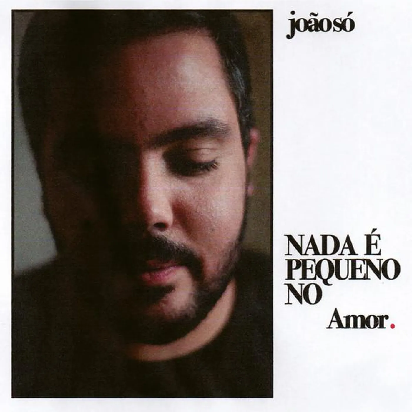 Joao So NADA E PEQUENO NO AMOR Vinyl Record