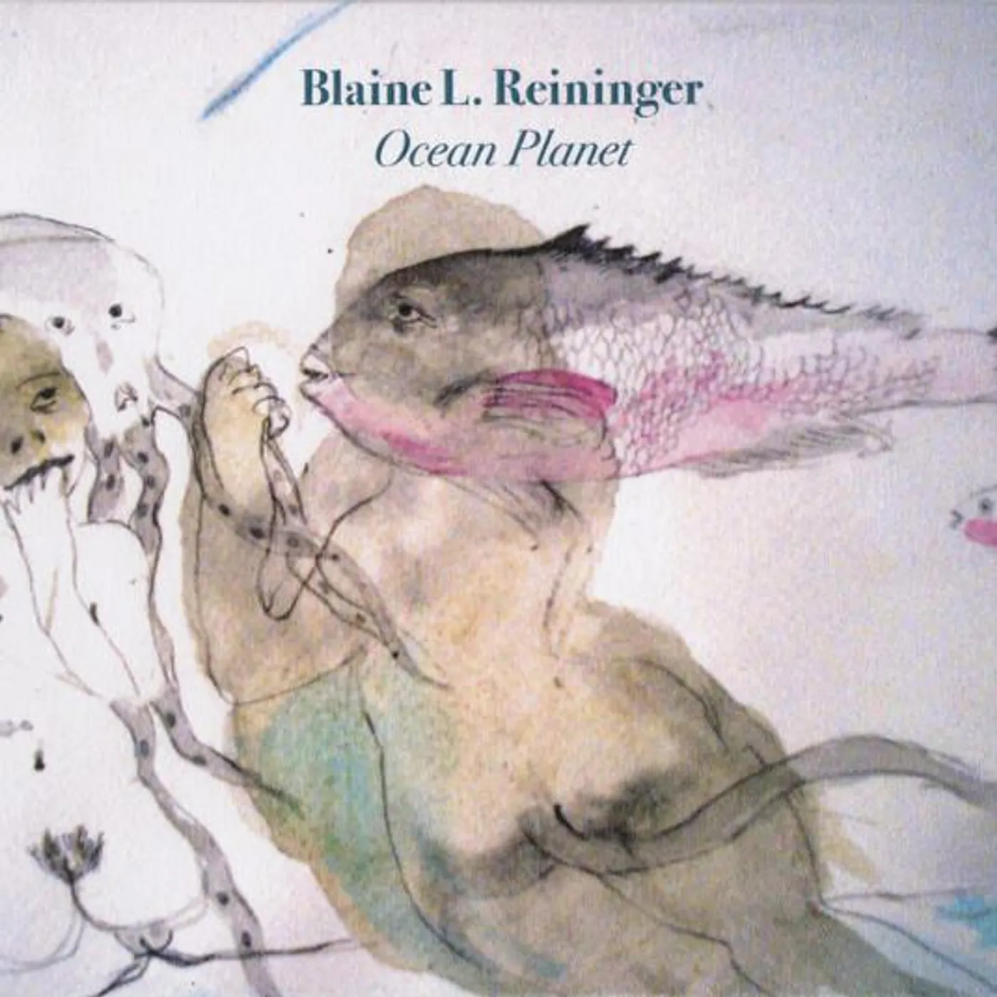 Blaine L. Reininger OCEAN PLANT CD