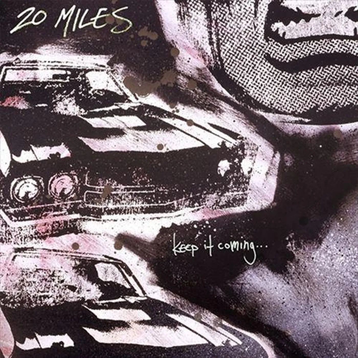 20 Miles KEEP IT COMING CD