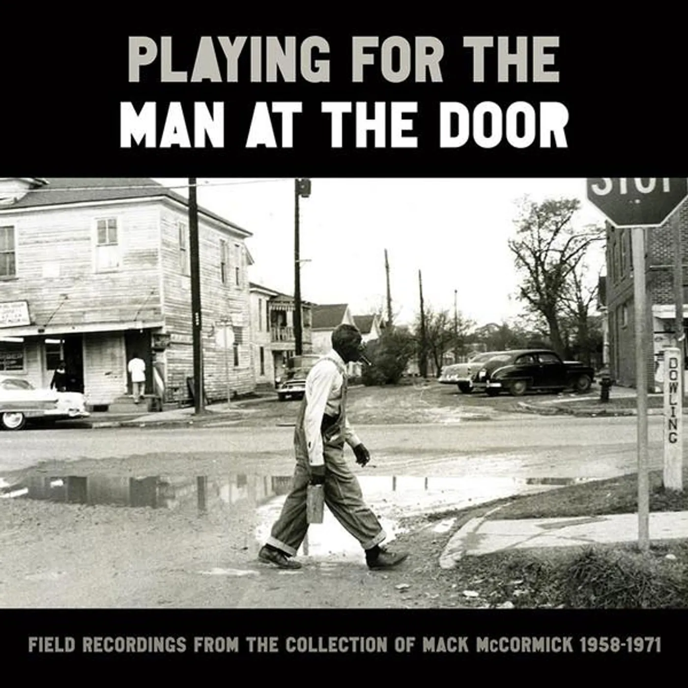 Various Artists  PLAYING FOR THE MAN AT THE DOOR: FIELD RECORDINGS (3CD) CD