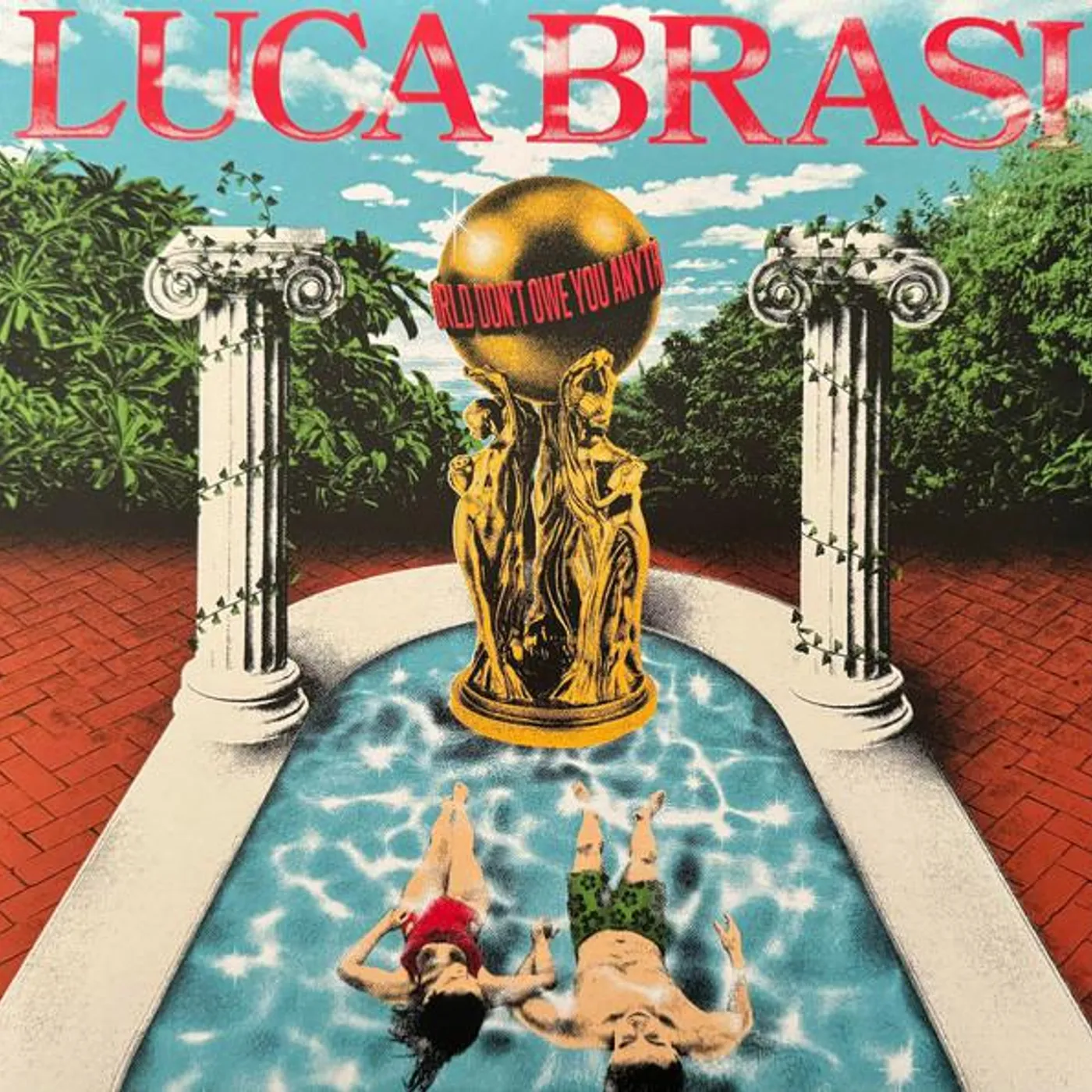 Luca Brasi WORLD DON'T OWE YOU ANYTHING Vinyl Record