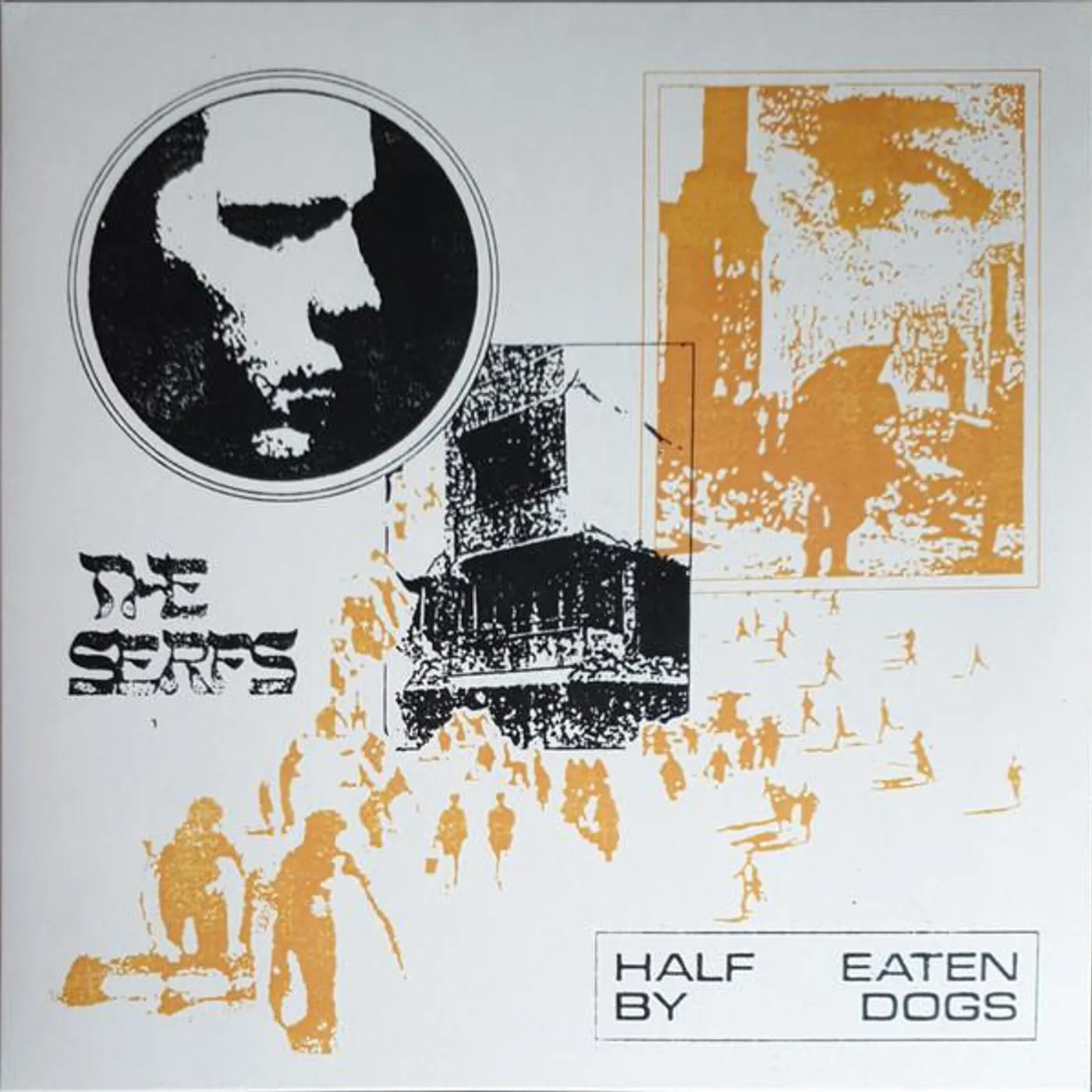 The Serfs HALF EATEN BY DOGS Vinyl Record